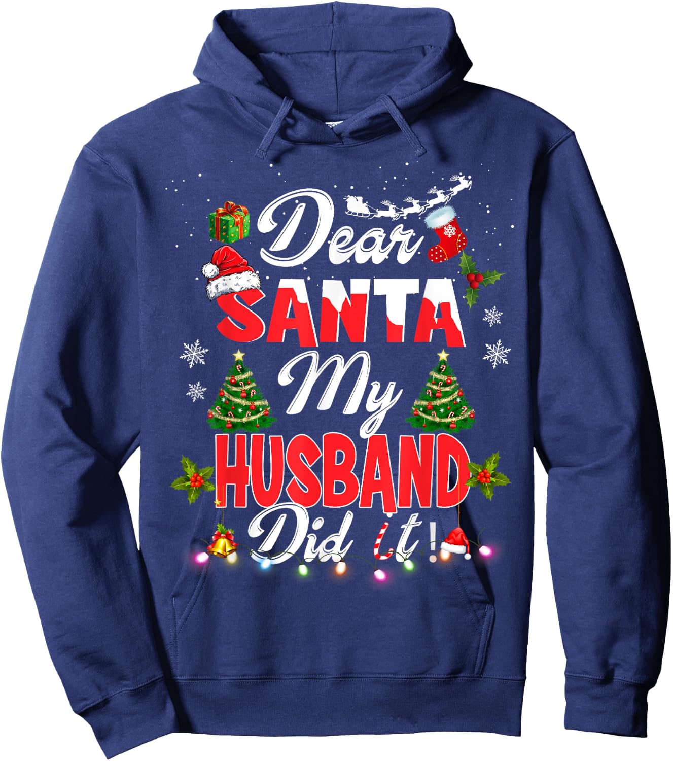 Dear Santa My Husband Did It Funny Christmas Pajama Family Hoodie - Hoodie | Navy