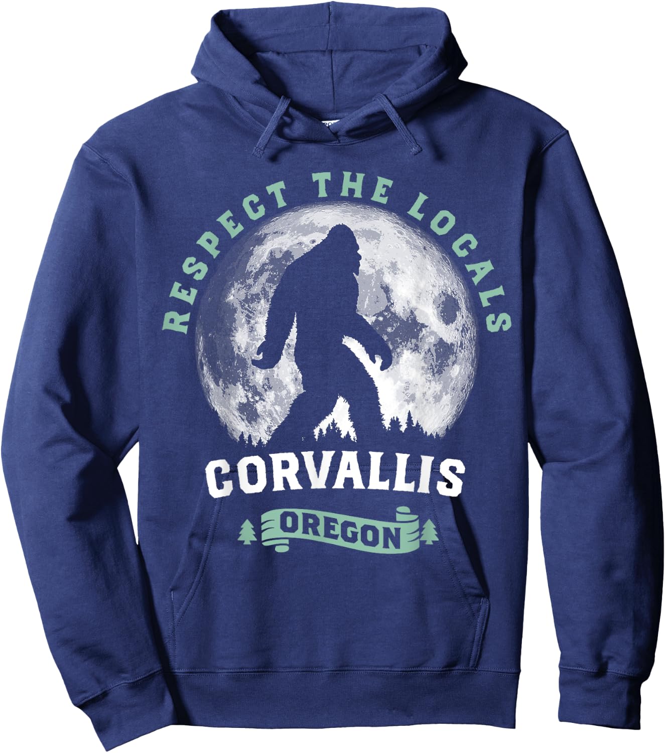 Corvallis Oregon Respect the Locals Sasquatch Moon Bigfoot Hoodie - Hoodie | Navy