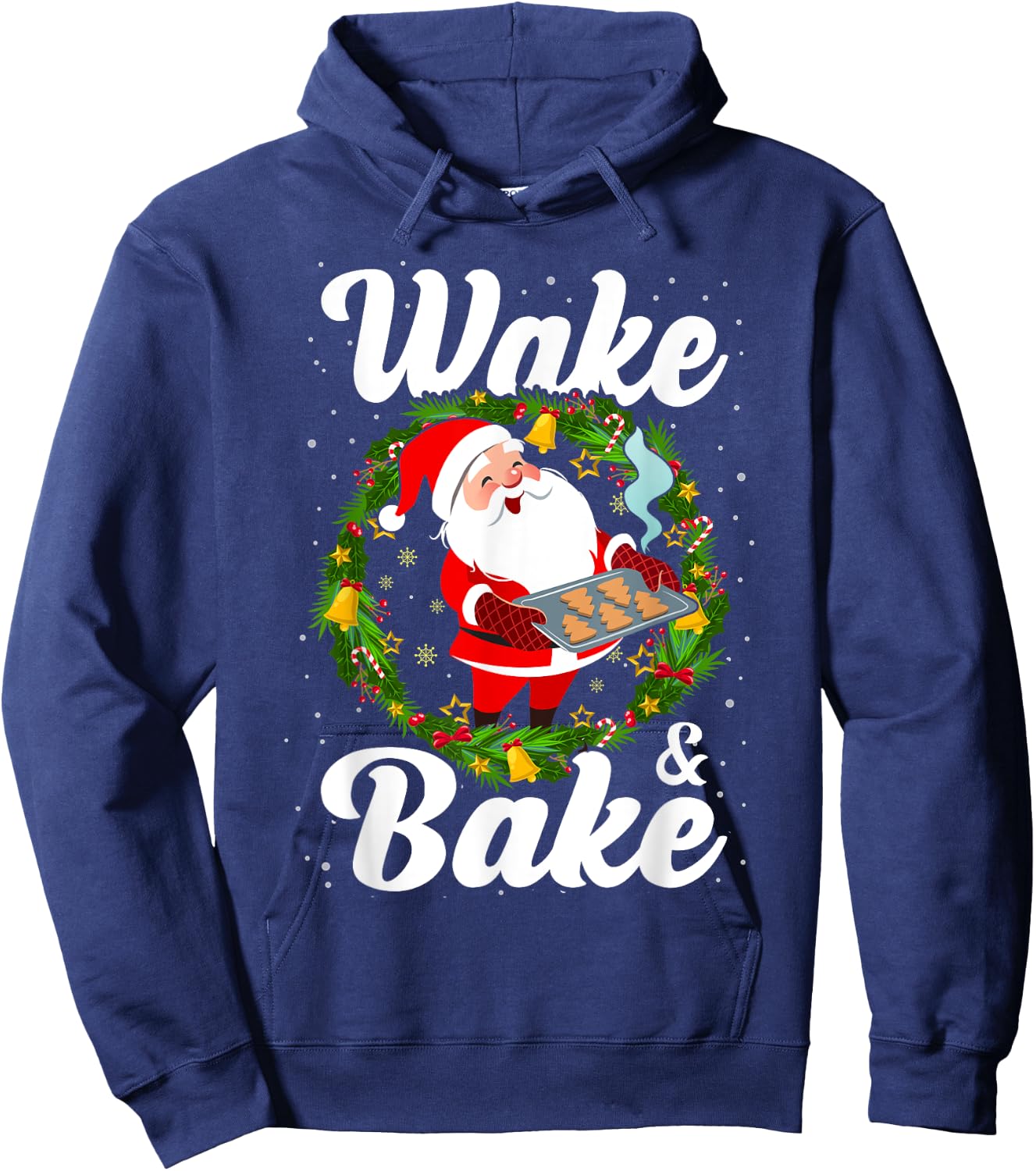 Wake And Bake Marijuana Weed Cookies Humor Funny Christmas Hoodie - Hoodie | Navy