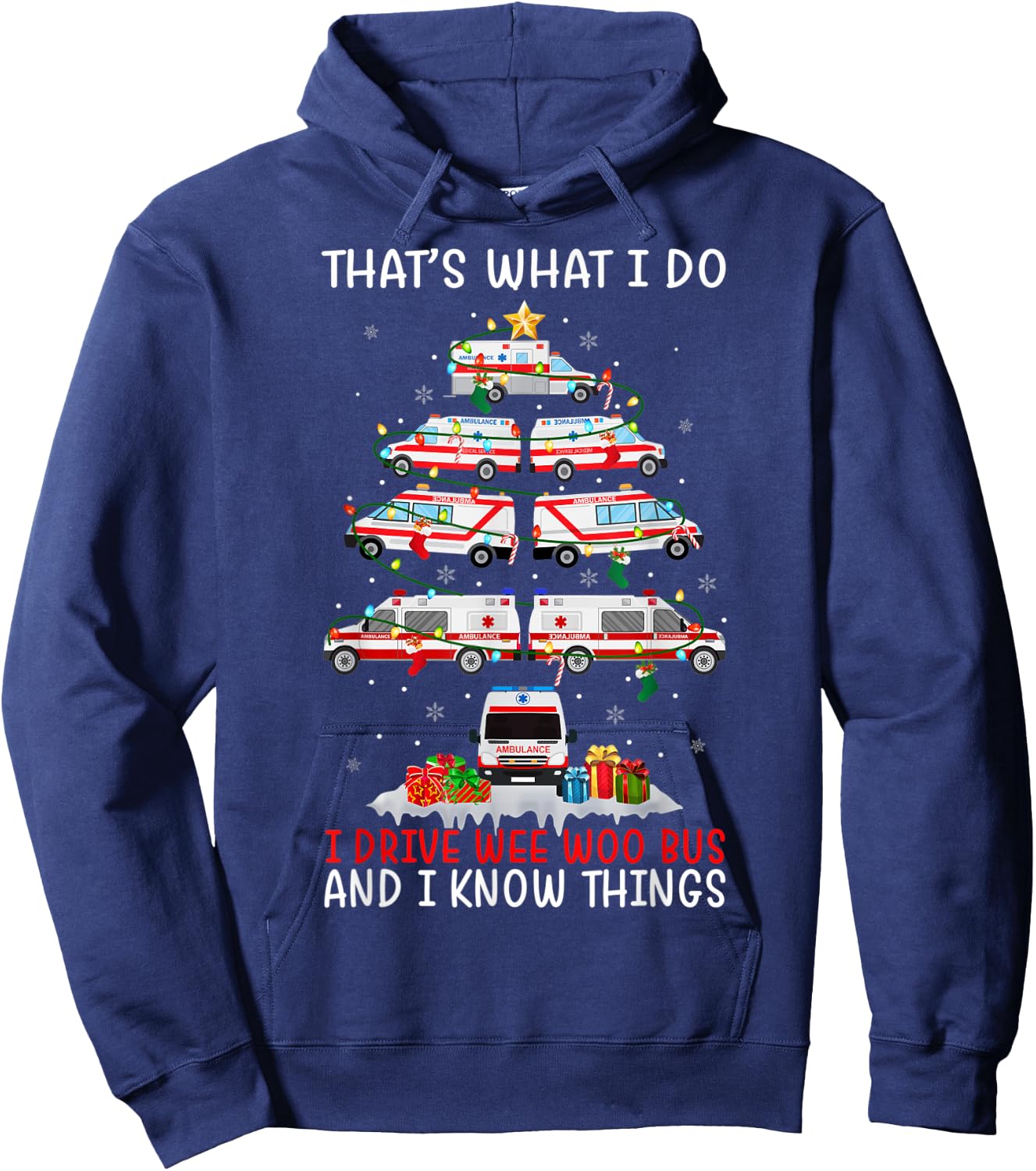 I Drive Wee Woo Bus & I Know Things Paramedic EMS Xmas Tree Hoodie - Hoodie | Navy