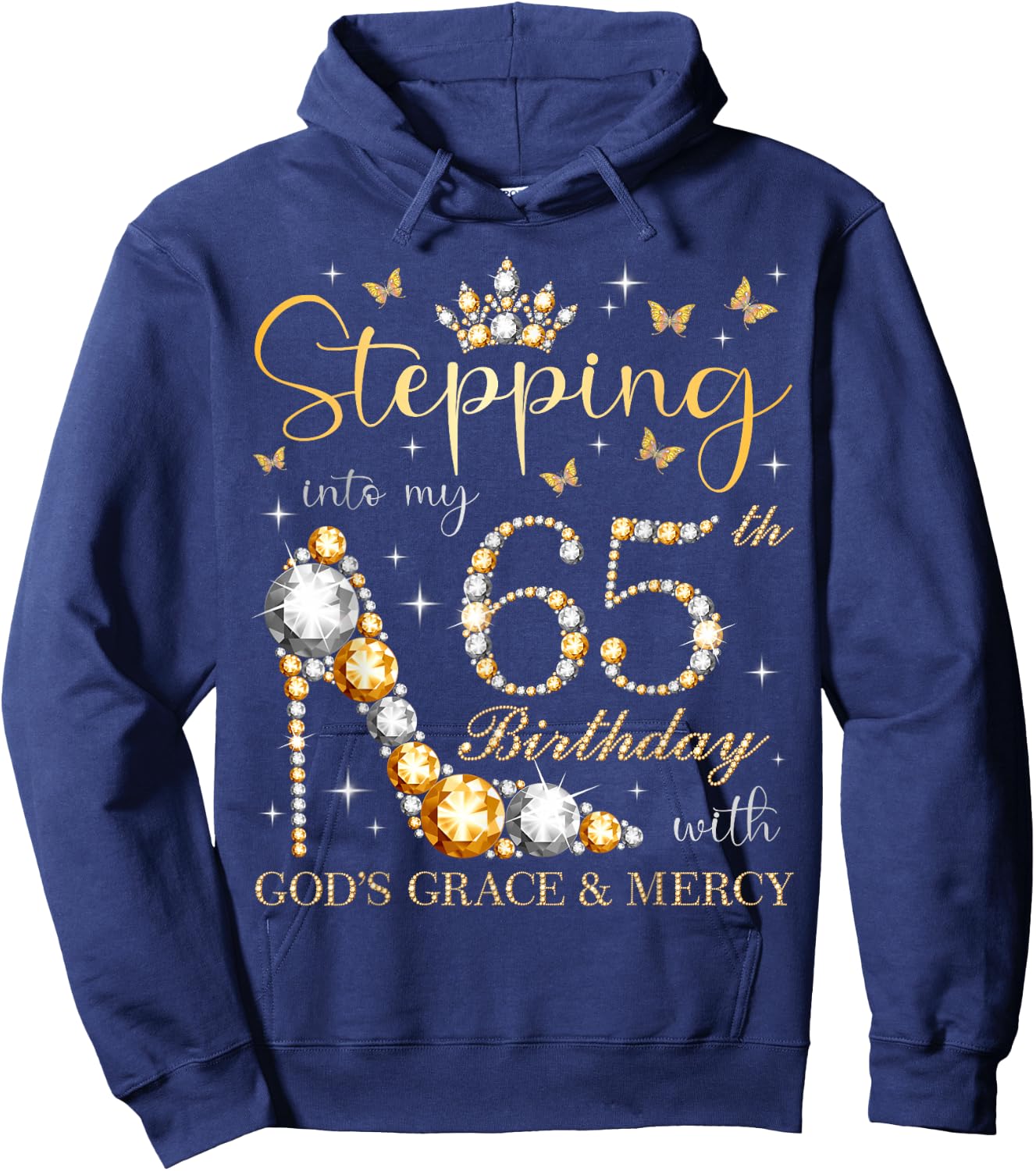 Stepping Into My 65th Birthday With God's Grace & Mercy Bday Hoodie - Hoodie | Navy