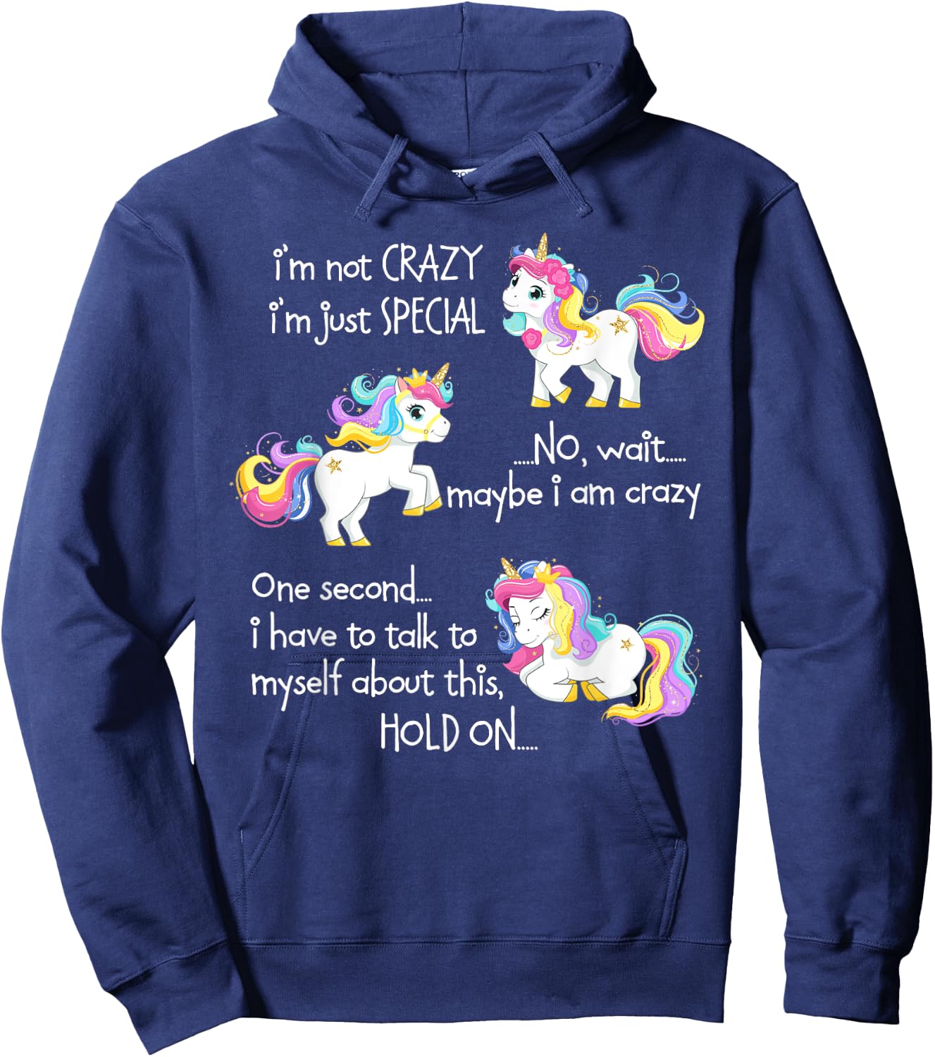 I'm Not Crazy I'm Just Special Unicorn Funny Quote Hoodie - Hoodie | Navy
