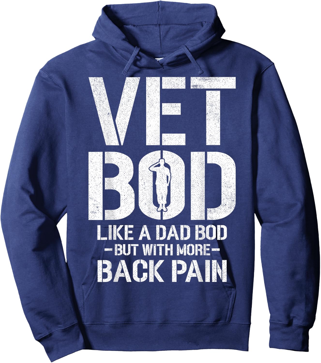 Funny Vet Bod Like A Dad Bod But More Back Pain Veterans Hoodie - Hoodie | Navy