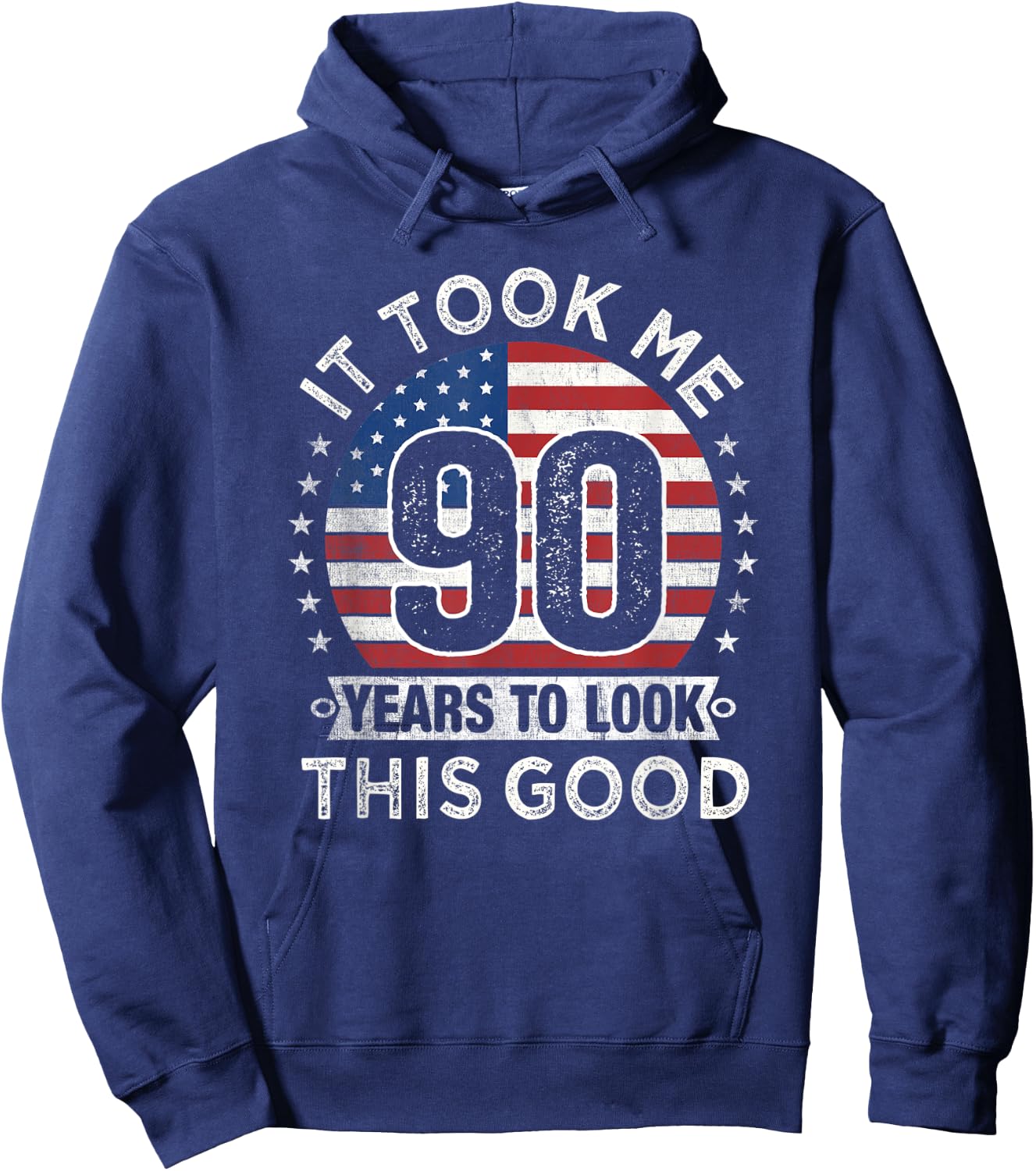 It Took Me 90 Years to Look This Good 90th Birthday Party Hoodie - Hoodie | Navy