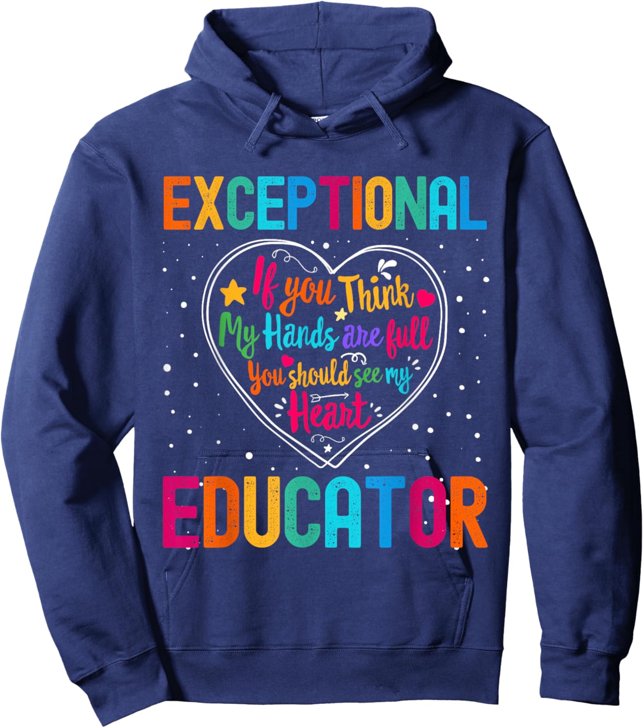 Exceptional Educator Appreciation Week Back to School Heart Hoodie - Hoodie | Navy
