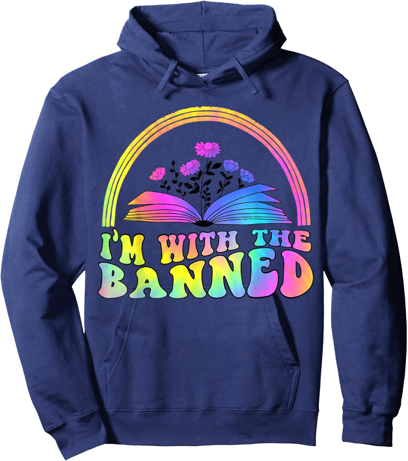 I'm With The Banned Books Retro Tie Dye Wildflowers Hoodie - Hoodie | Navy