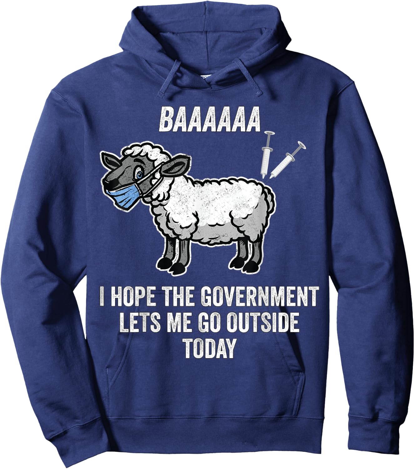 I Hope The Government Lets Me Go Outside Today Anti Mandates Hoodie - Hoodie | Navy