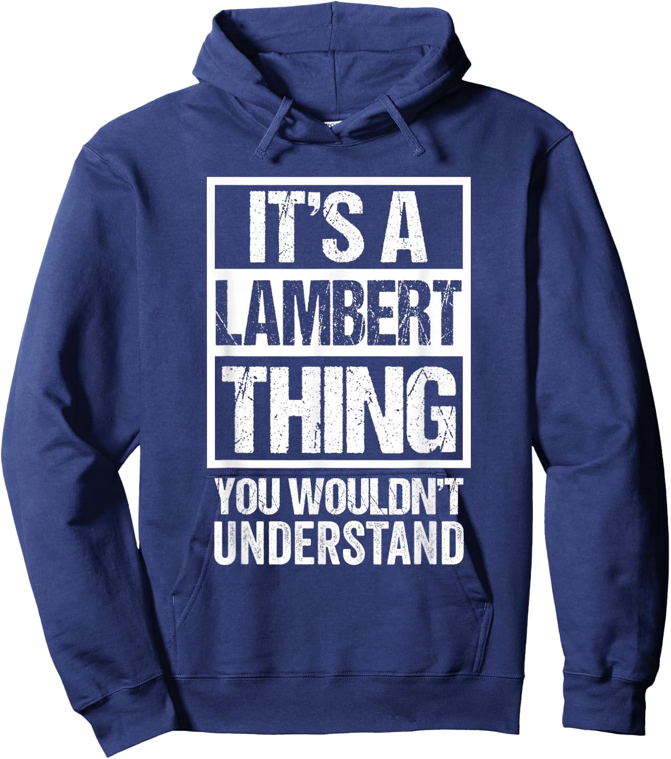 It's A Lambert Thing You Wouldn't Understand Family Name Hoodie - Hoodie | Navy