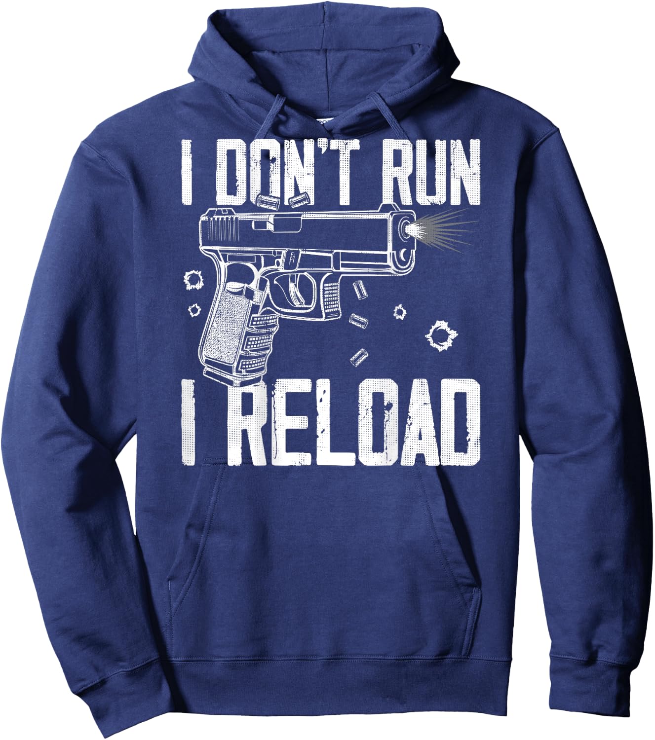Gun Rights I Don't Run I Reload I Dont Run (on back) Hoodie - Hoodie | Navy