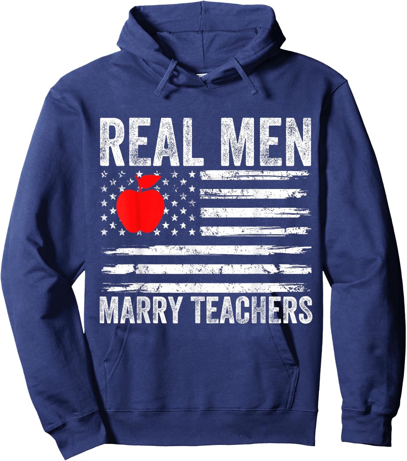 Real Men Marry Teachers Funny Teachers Husband Fiance Son Hoodie - Hoodie | Navy