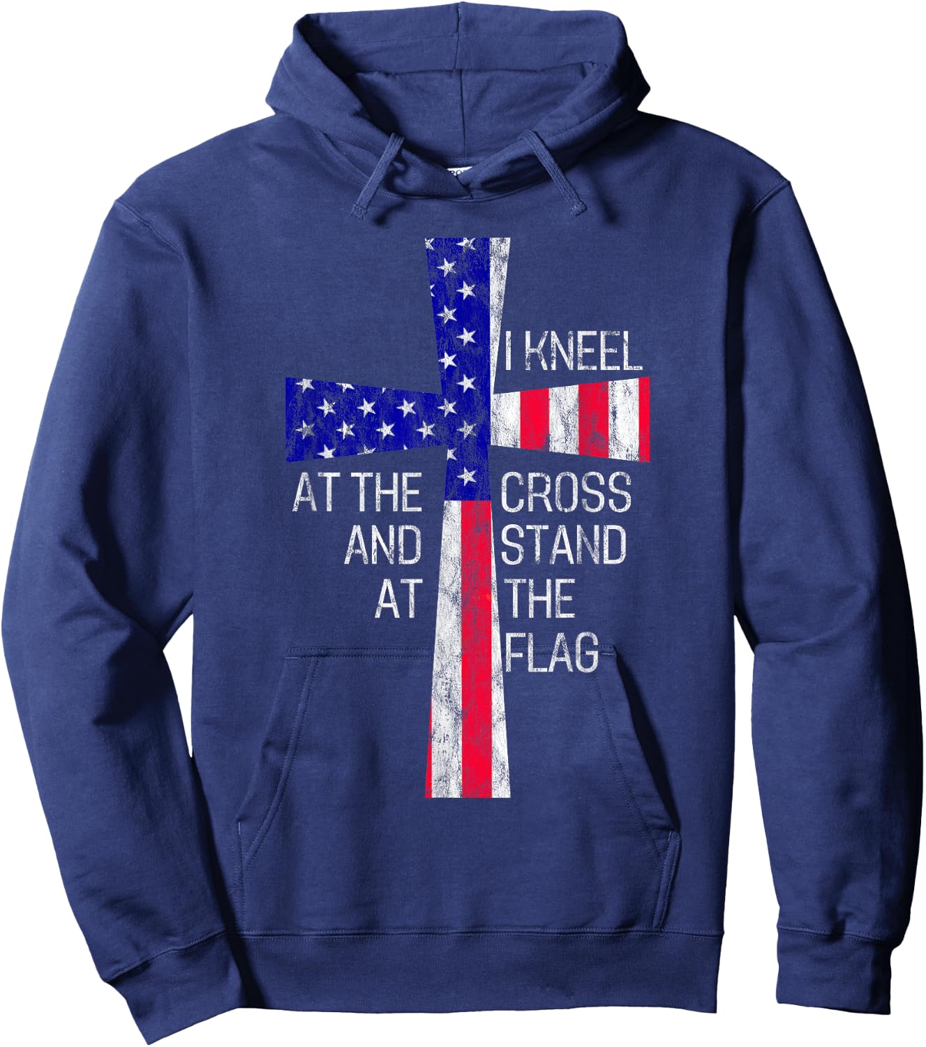 Vintage I Kneel at the Cross and Stand at the Flag Men Women Hoodie - Hoodie | Navy