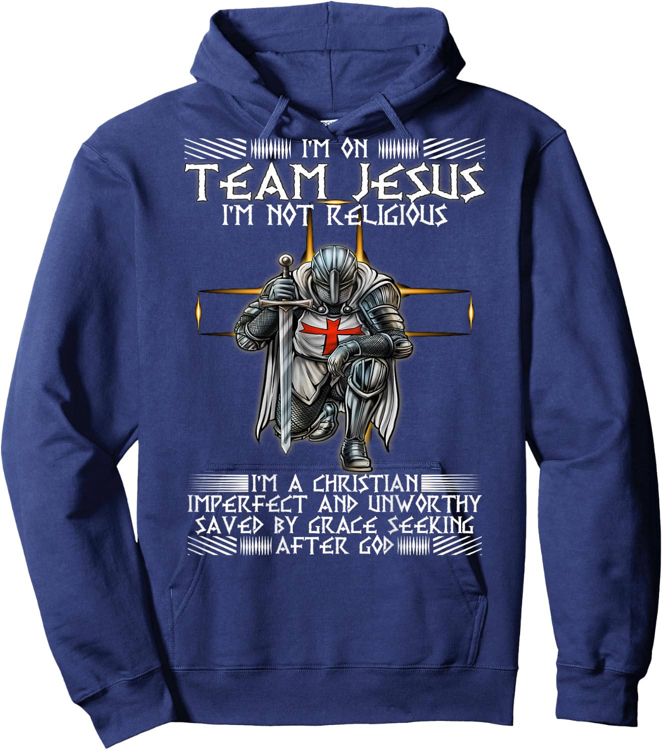 Kneeling Knight Templar Im On Team Jesus Christian BACKPRINT Hoodie - Hoodie | Navy