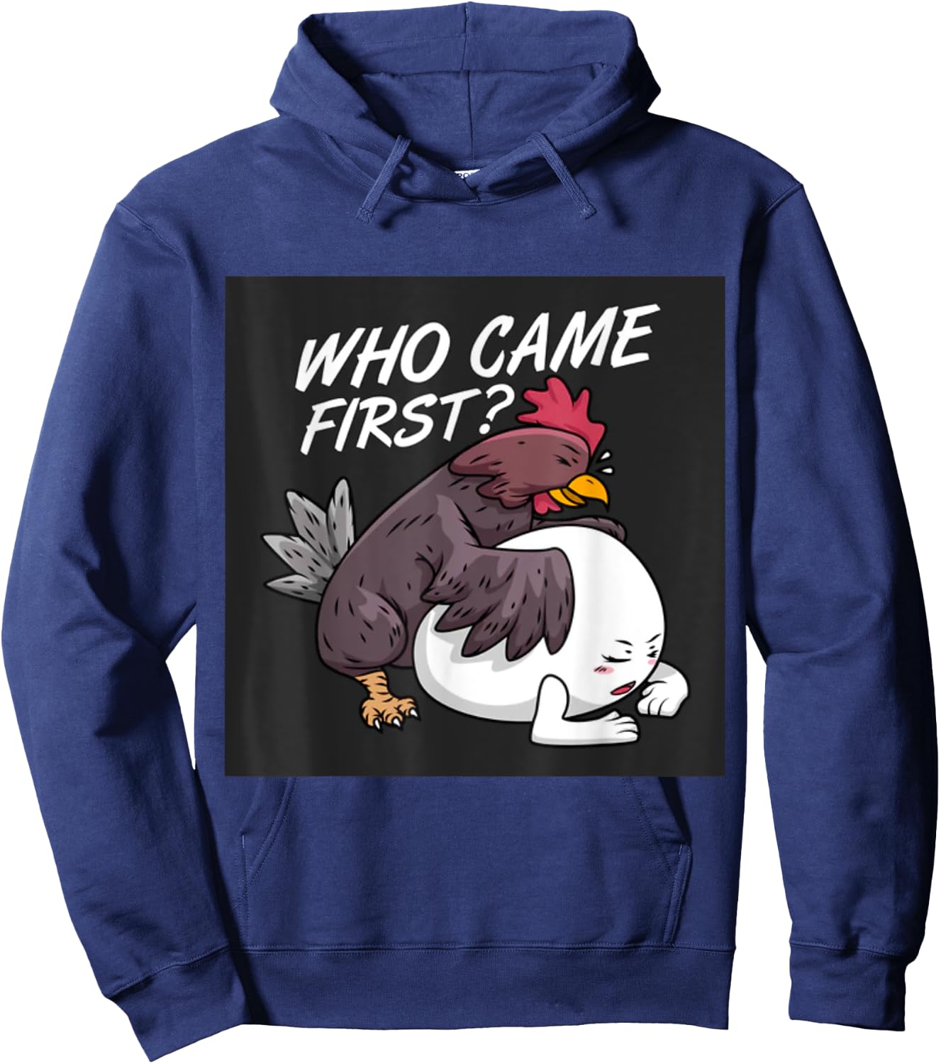 Funny Adult Humor Jokes Who Came First Chicken Or Egg Hoodie - Hoodie | Navy