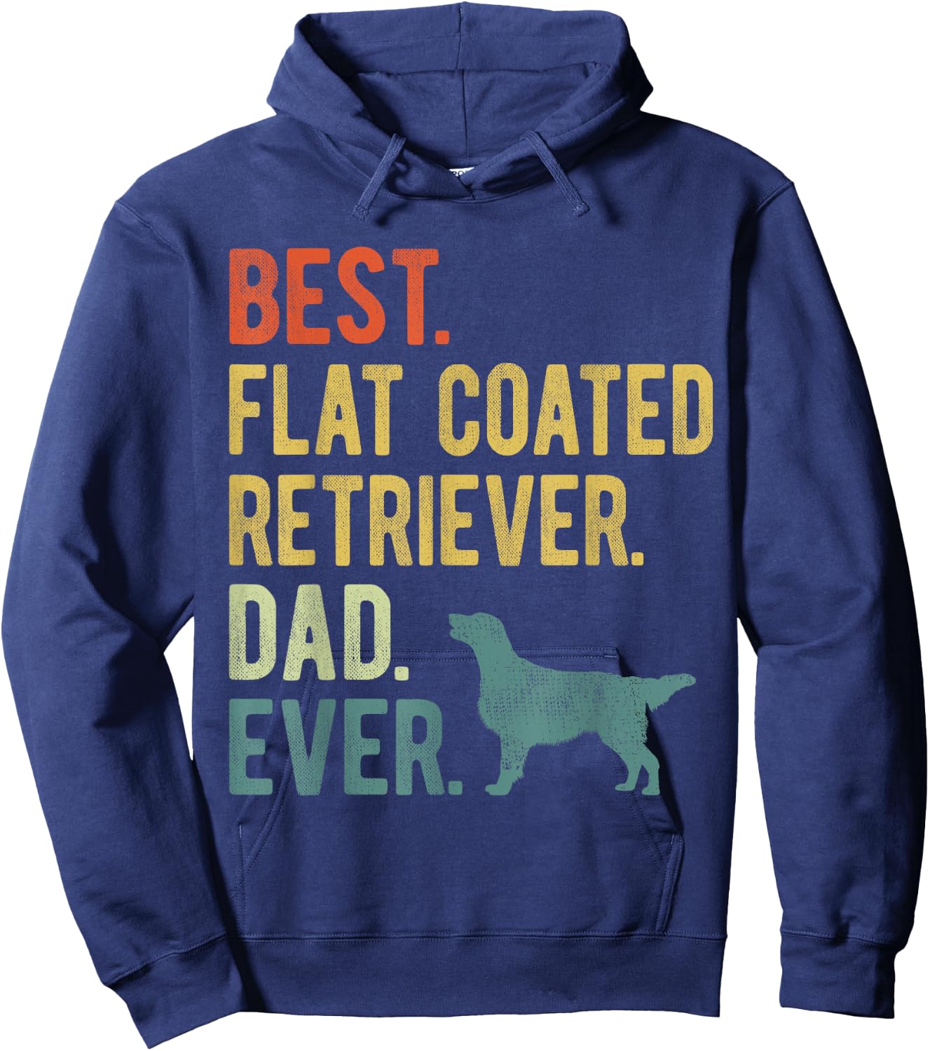 Best Flat Coated Retriever Dad Ever Dog Daddy Father's Day Hoodie - Hoodie | Navy