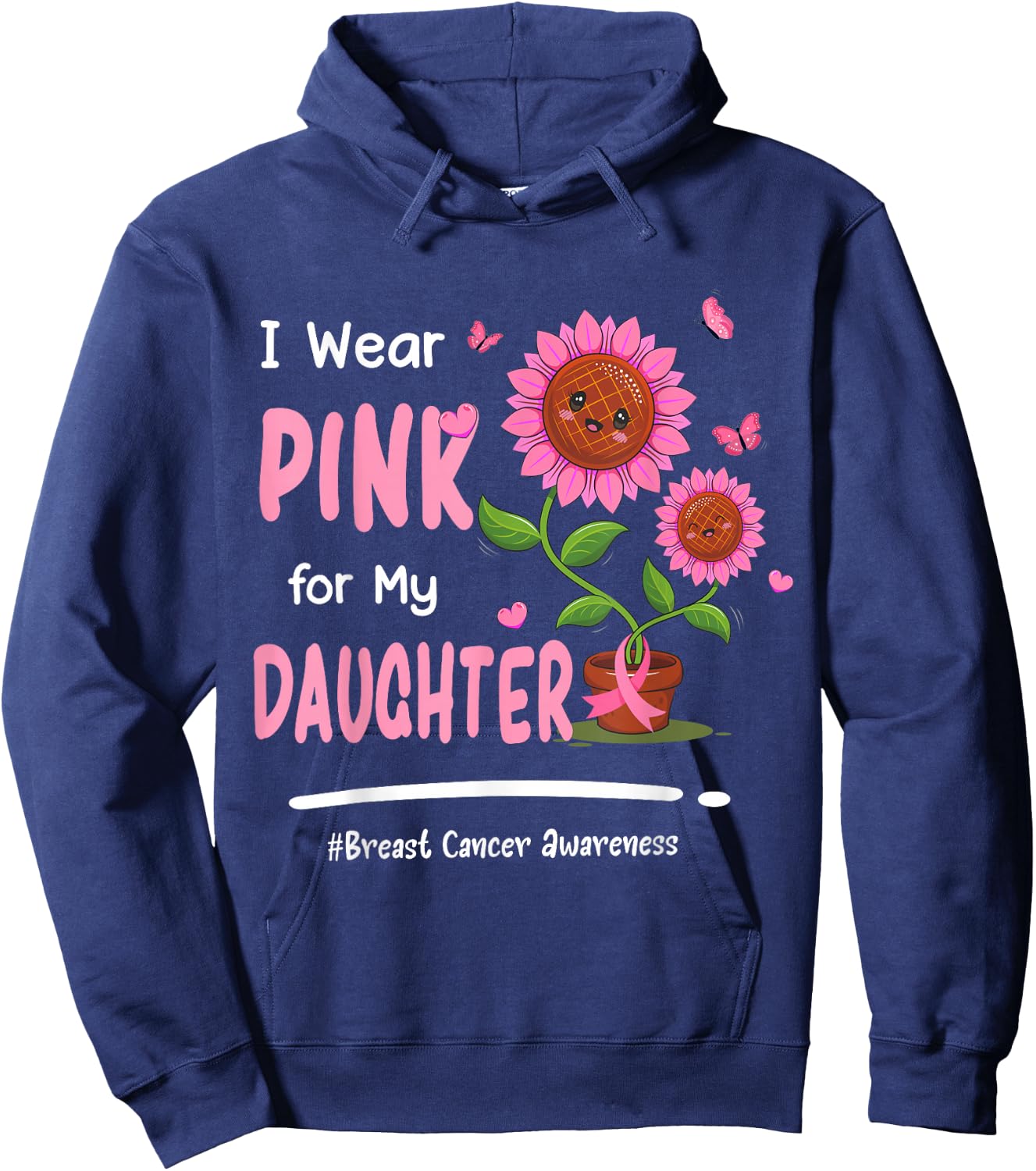 I Wear Pink For My Daughter Breast Cancer Awareness Women Hoodie - Hoodie | Navy