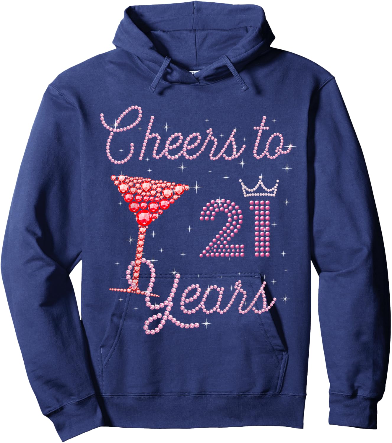 Cheers to 21 Years 21st Birthday 21 Years Old Bday Hoodie - Hoodie | Navy