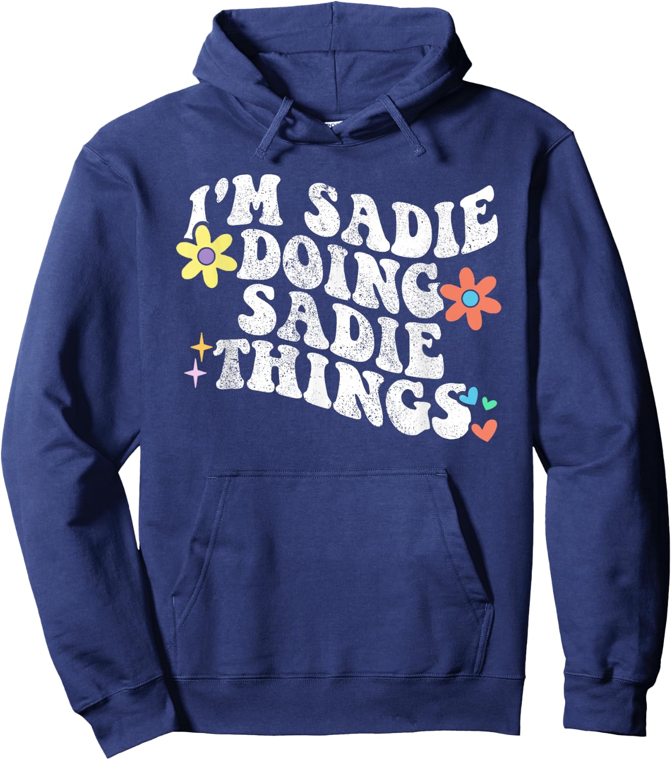 Retro Groovy Im SADIE Doing SADIE Things Funny Mother's Day Hoodie - Hoodie | Navy
