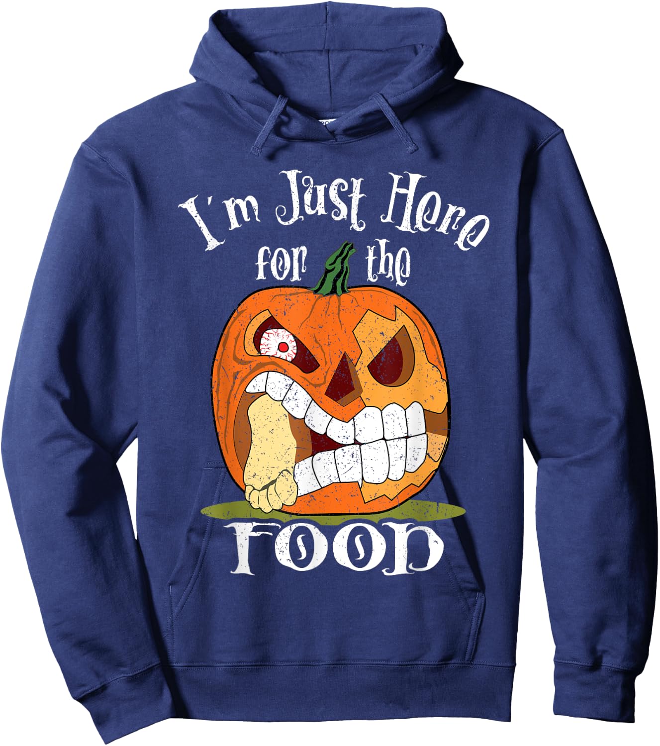 I'm Just Here For The Food Halloween Funny Sarcastic Pumpkin Hoodie - Hoodie | Navy