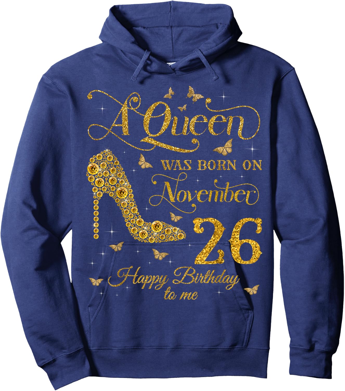 A Queen Was Born on November 26 Happy Birthday To Me Hoodie - Hoodie | Navy