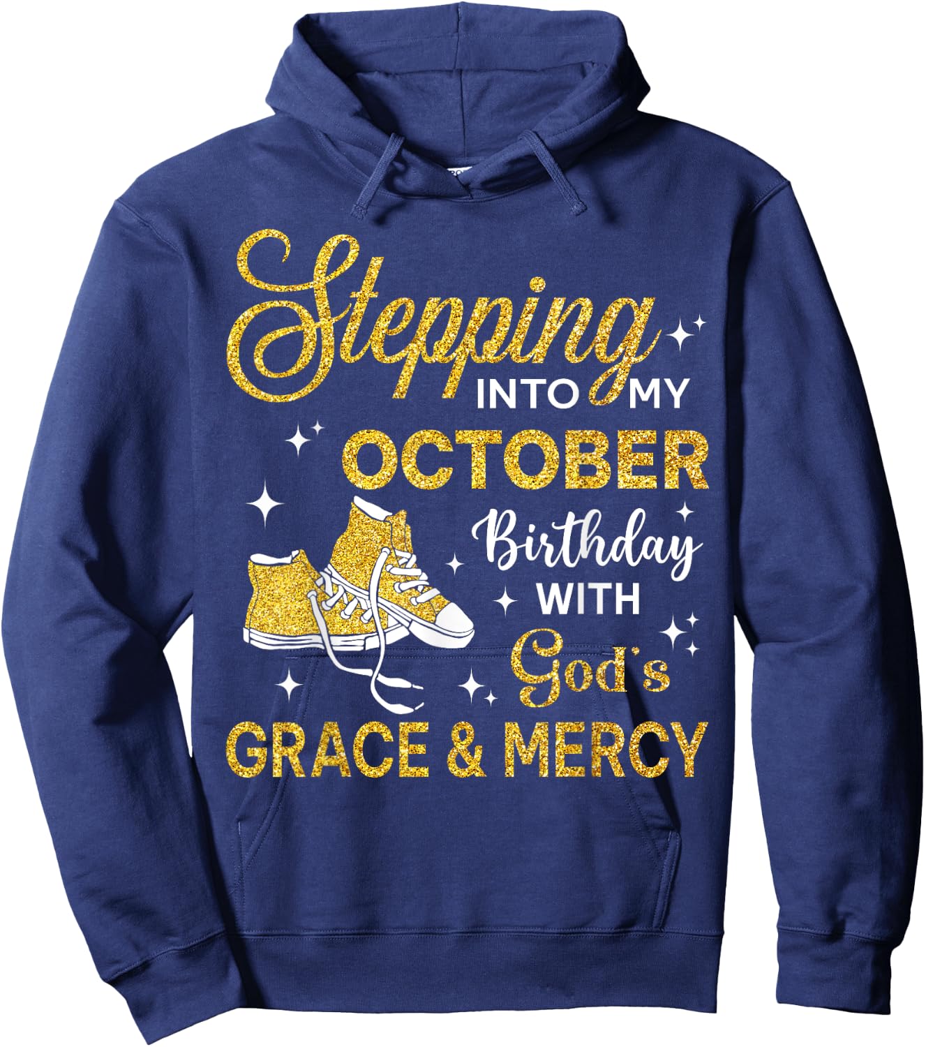 Stepping Into My October Birthday Women Girls Shoes Bday Hoodie - Hoodie | Navy