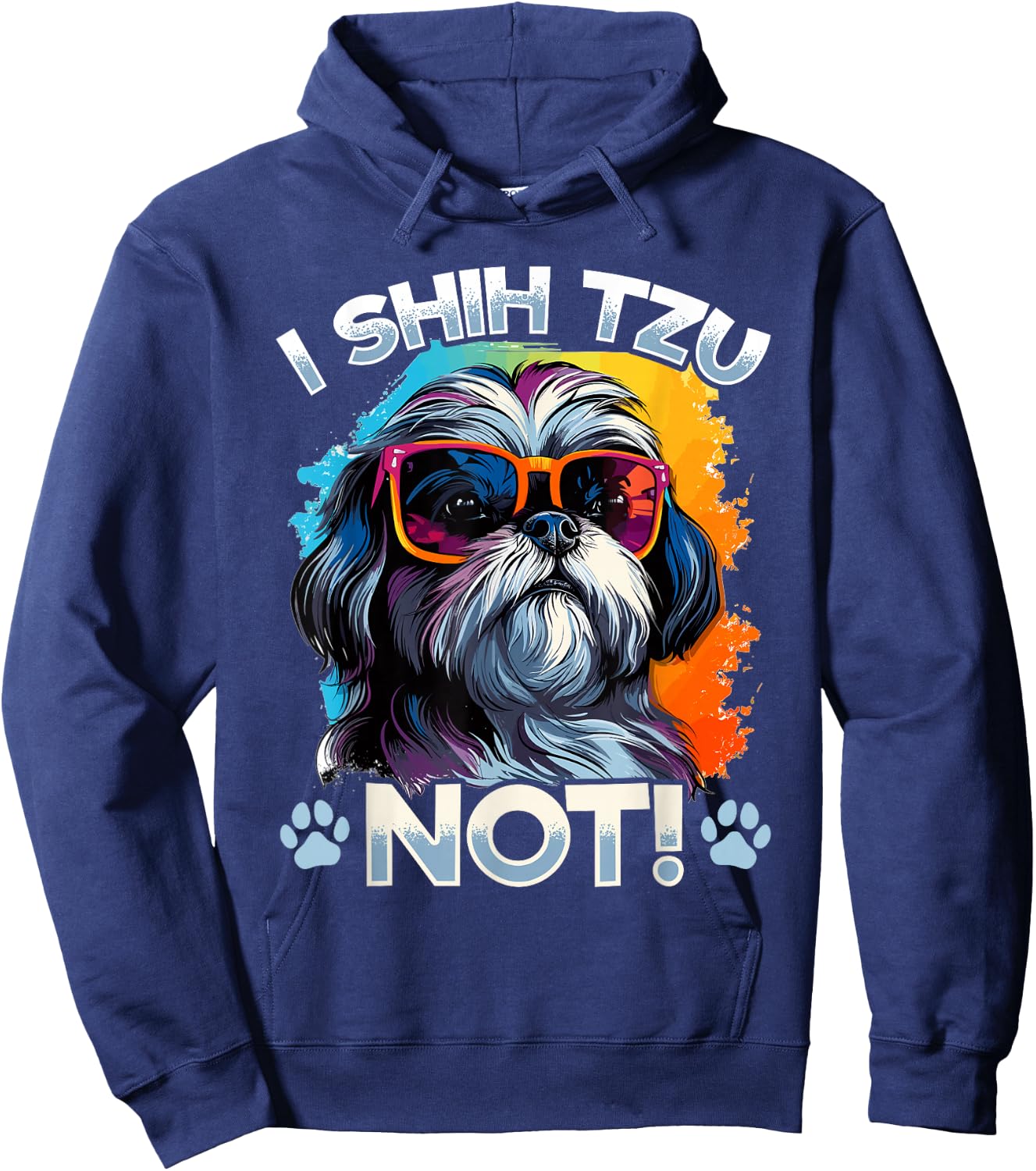 Shih Tzu Hsi Shih Dog Pet Dog Breed I Shih Tzu Not! Hoodie - Hoodie | Navy