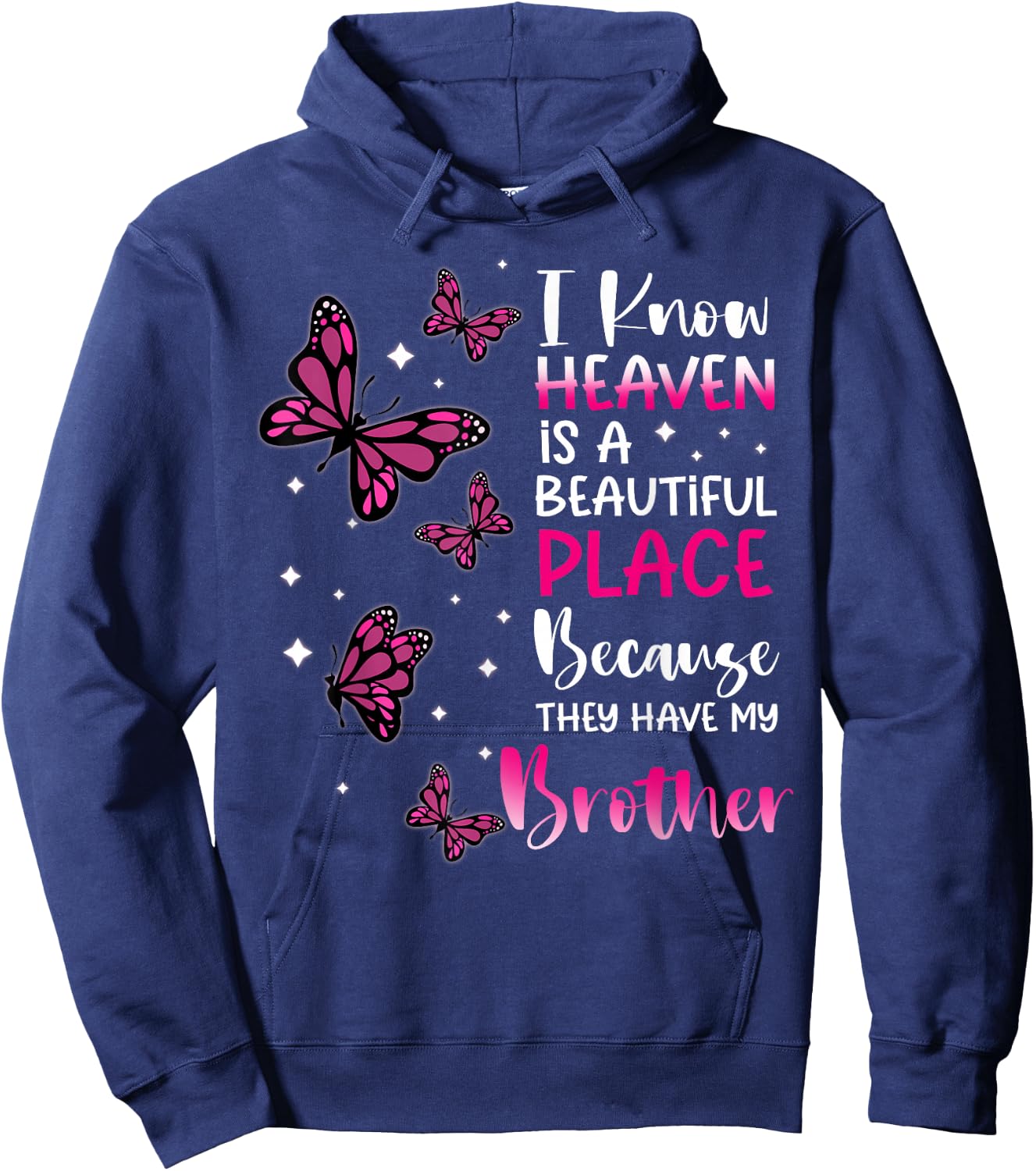 Heaven is Beautiful Place Because They Have my Brother Angel Hoodie - Hoodie | Navy