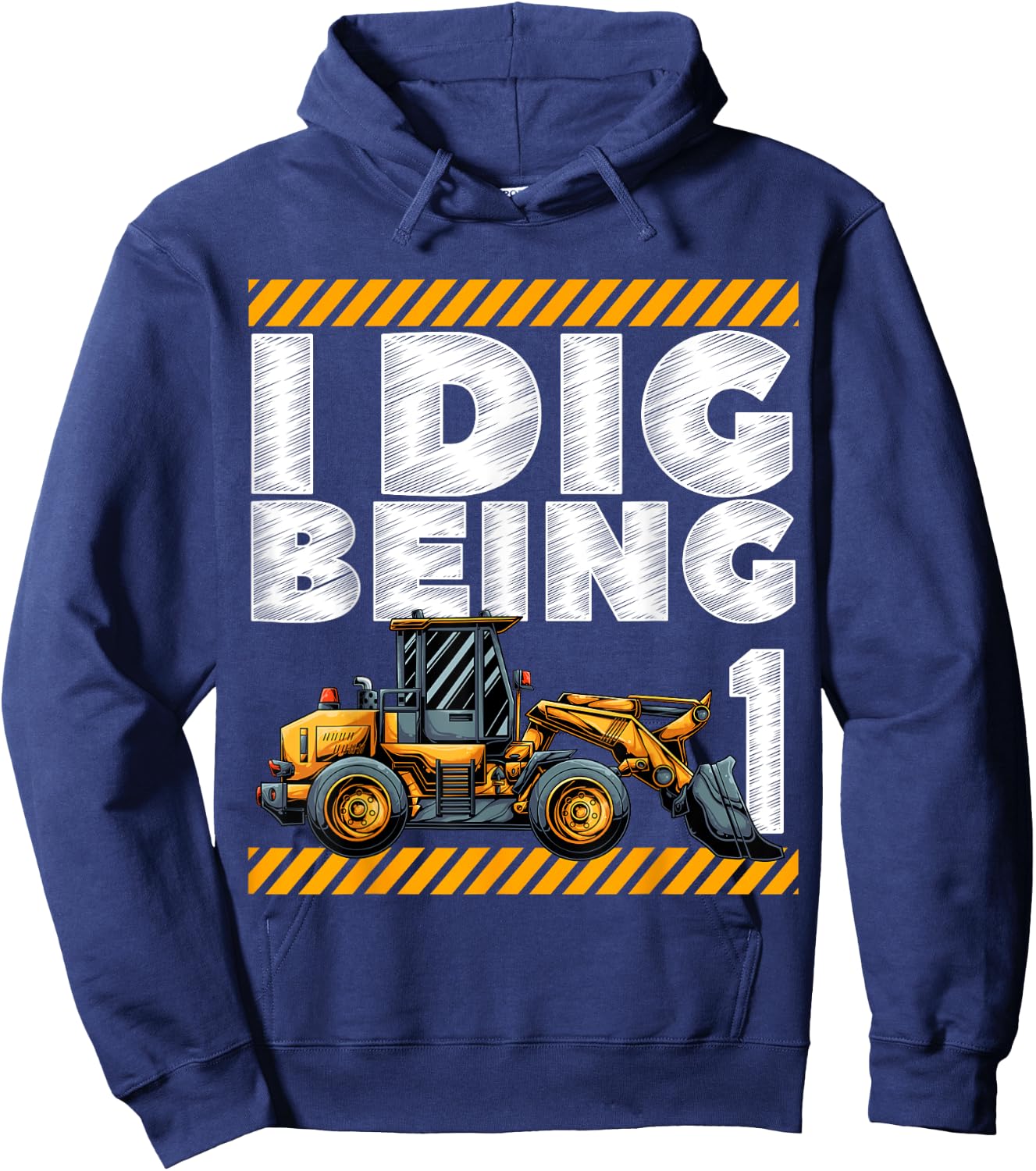 1st Birthday Construction Truck I Dig Being 1 Digger Bday Hoodie - Hoodie | Navy
