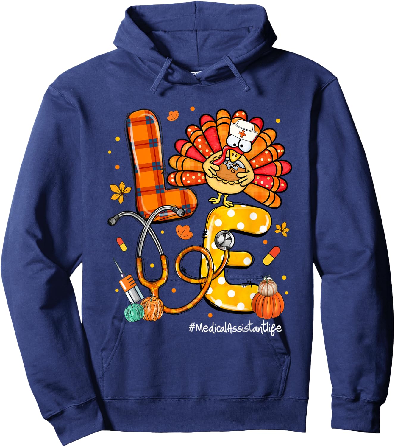 LOVE Turkey Medical Assistant Life Stethoscope Thanksgiving Hoodie - Hoodie | Navy