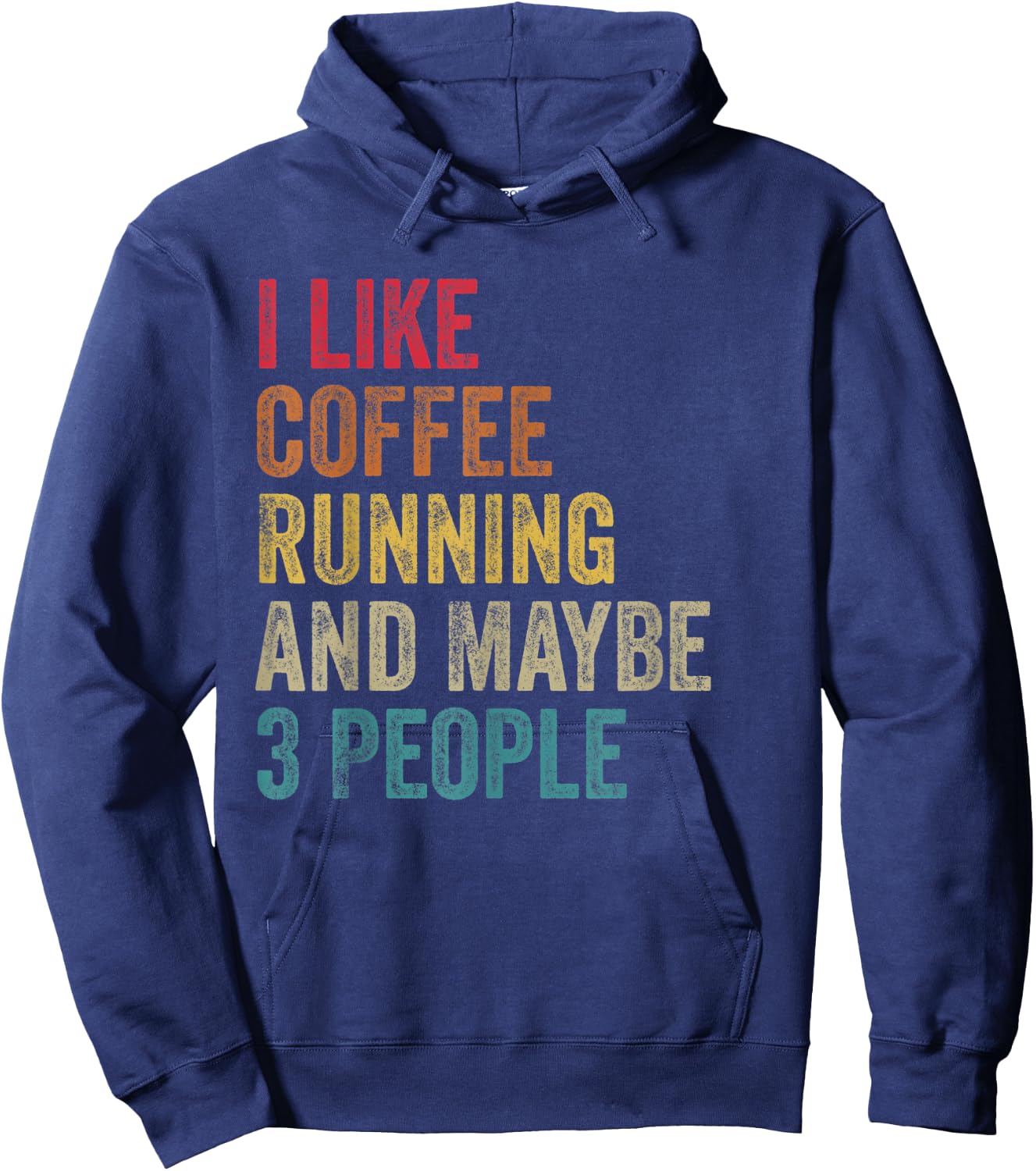 I like Coffee Running & maybe 3 people men women vintage Hoodie - Hoodie | Navy