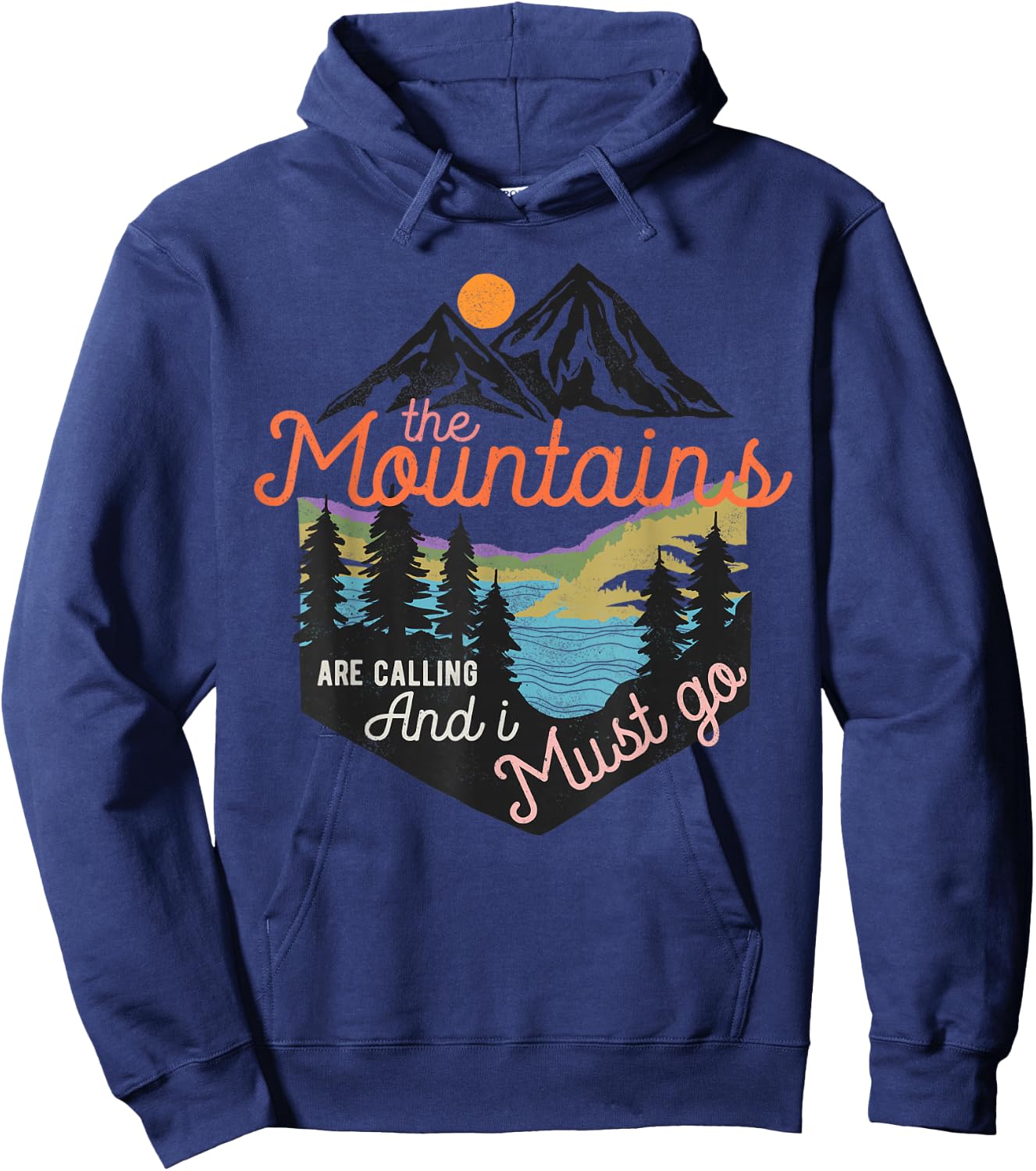 The Mountains Are Calling And I Must Go Hoodie - Hoodie | Navy