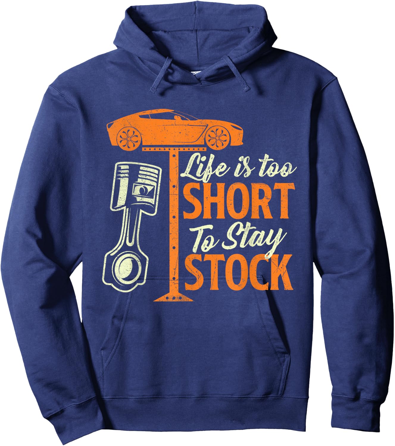 Life Is Too Short To Stay Stock - Car Lover Racing Mechanic Hoodie - Hoodie | Navy
