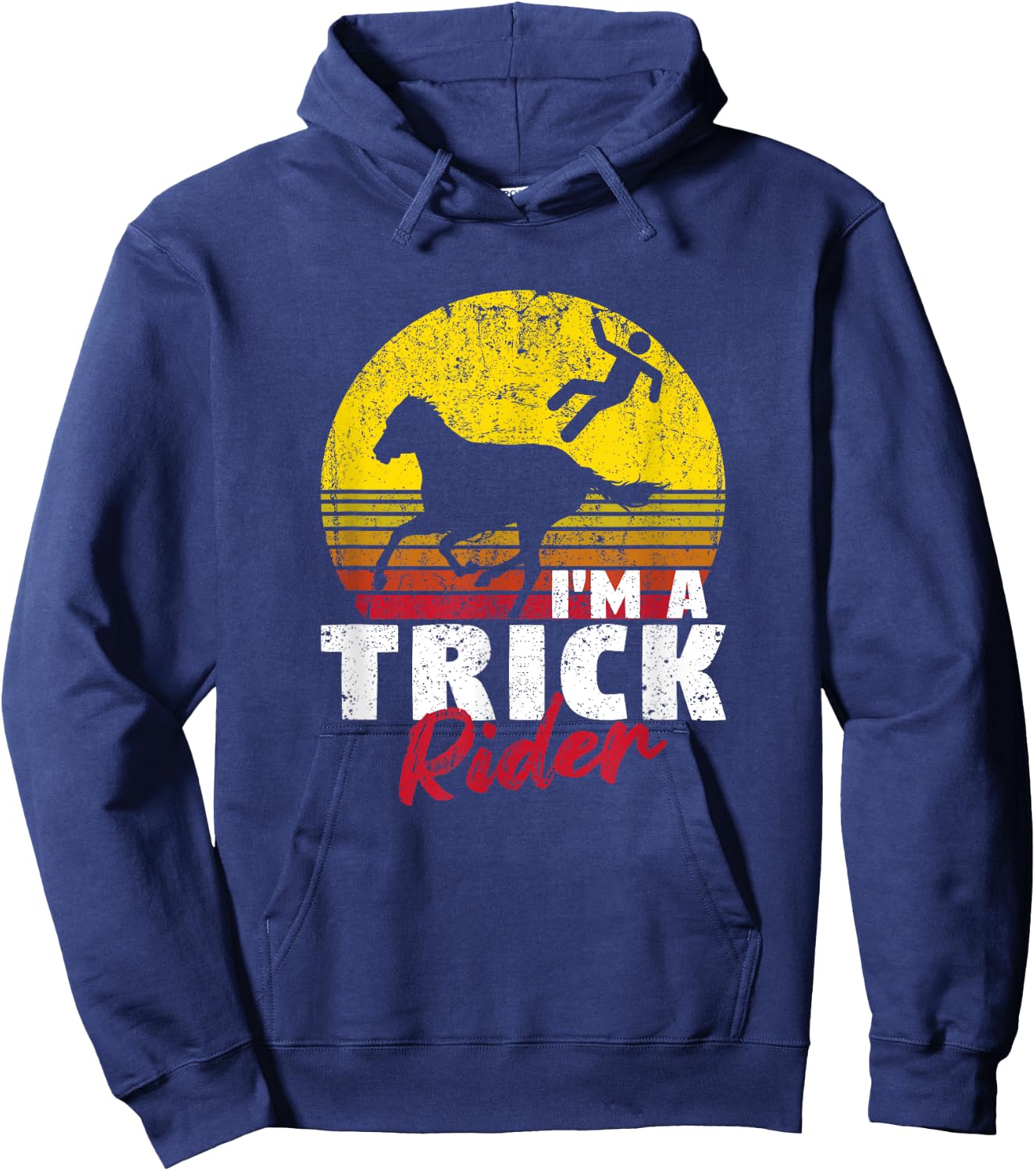 Horseback Riding Funny Horse Back Riders I'm A Trick Rider Hoodie - Hoodie | Navy