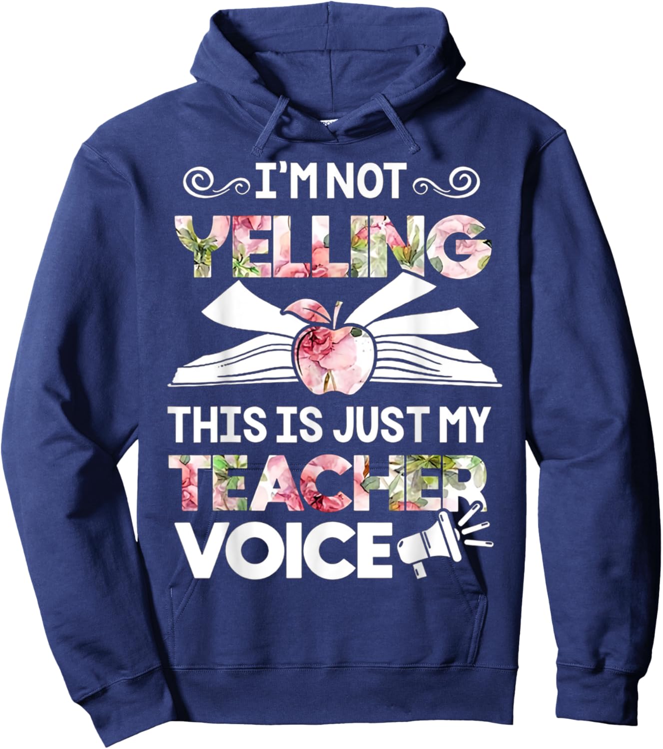 I'm Not Yelling This Is Just My Teacher Voice Men Women Hoodie - Hoodie | Navy