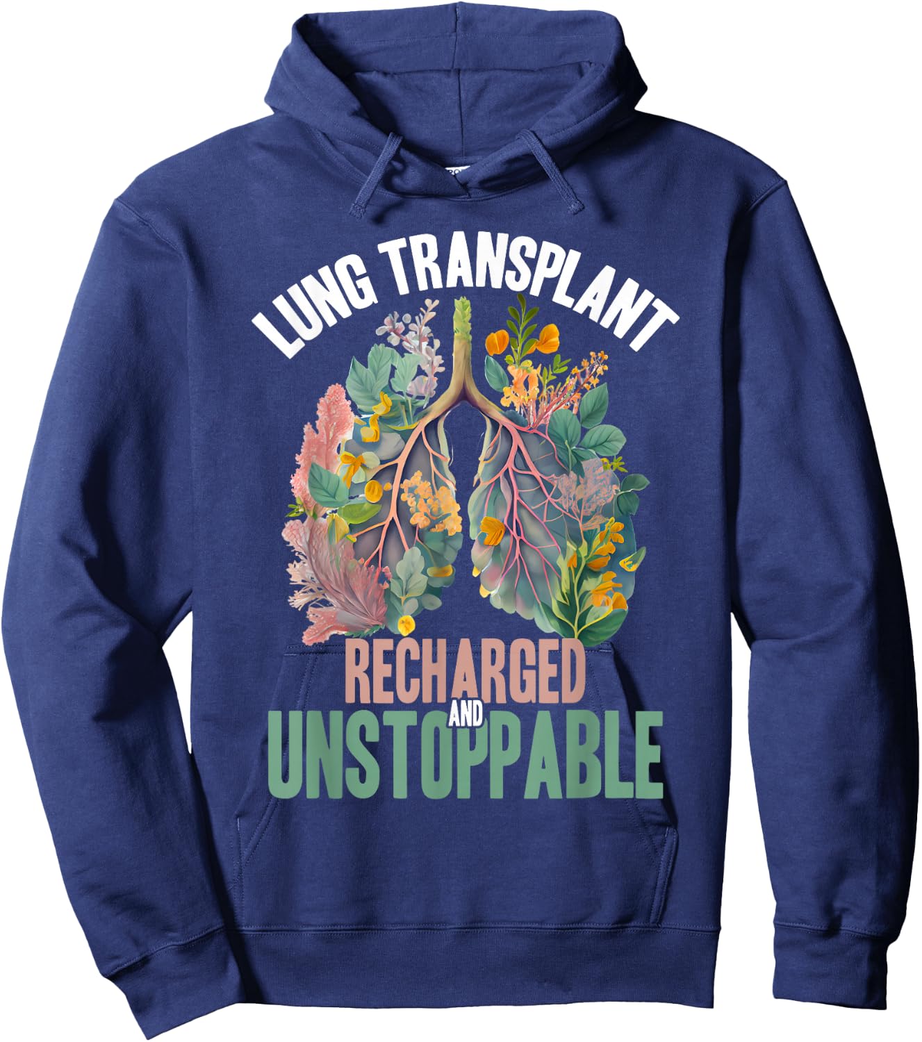 Organ Donation Recharged And Unstoppable Lung Transplant Hoodie - Hoodie | Navy