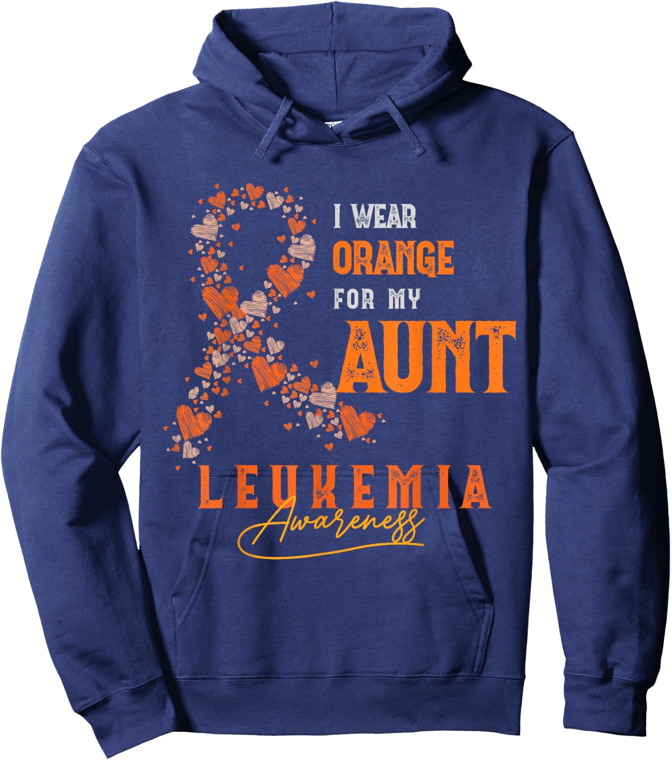 I Wear Orange For My Aunt Leukemia Survivor Support Fight Hoodie - Hoodie | Navy