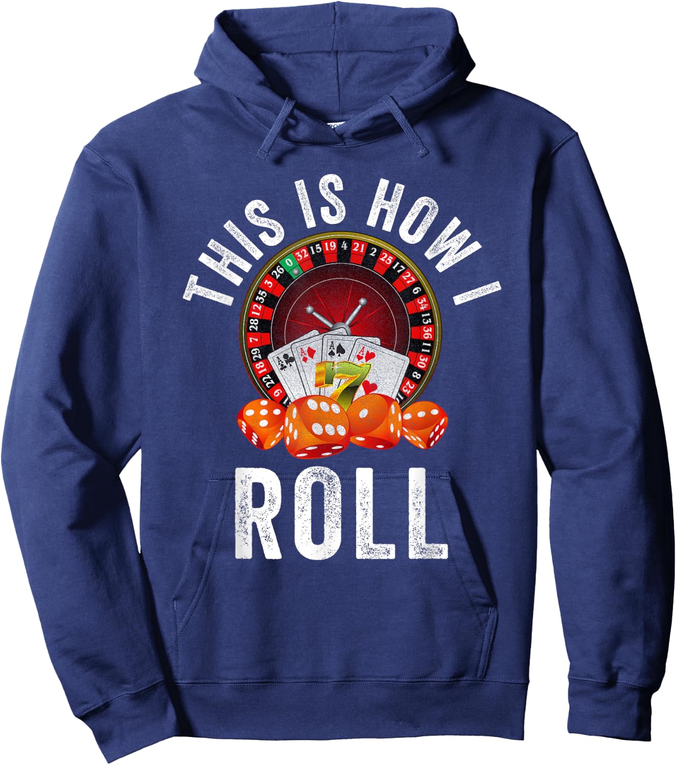 This is How I Roll Poker Cards Dice Funny Vegas Gambler Card Hoodie - Hoodie | Navy