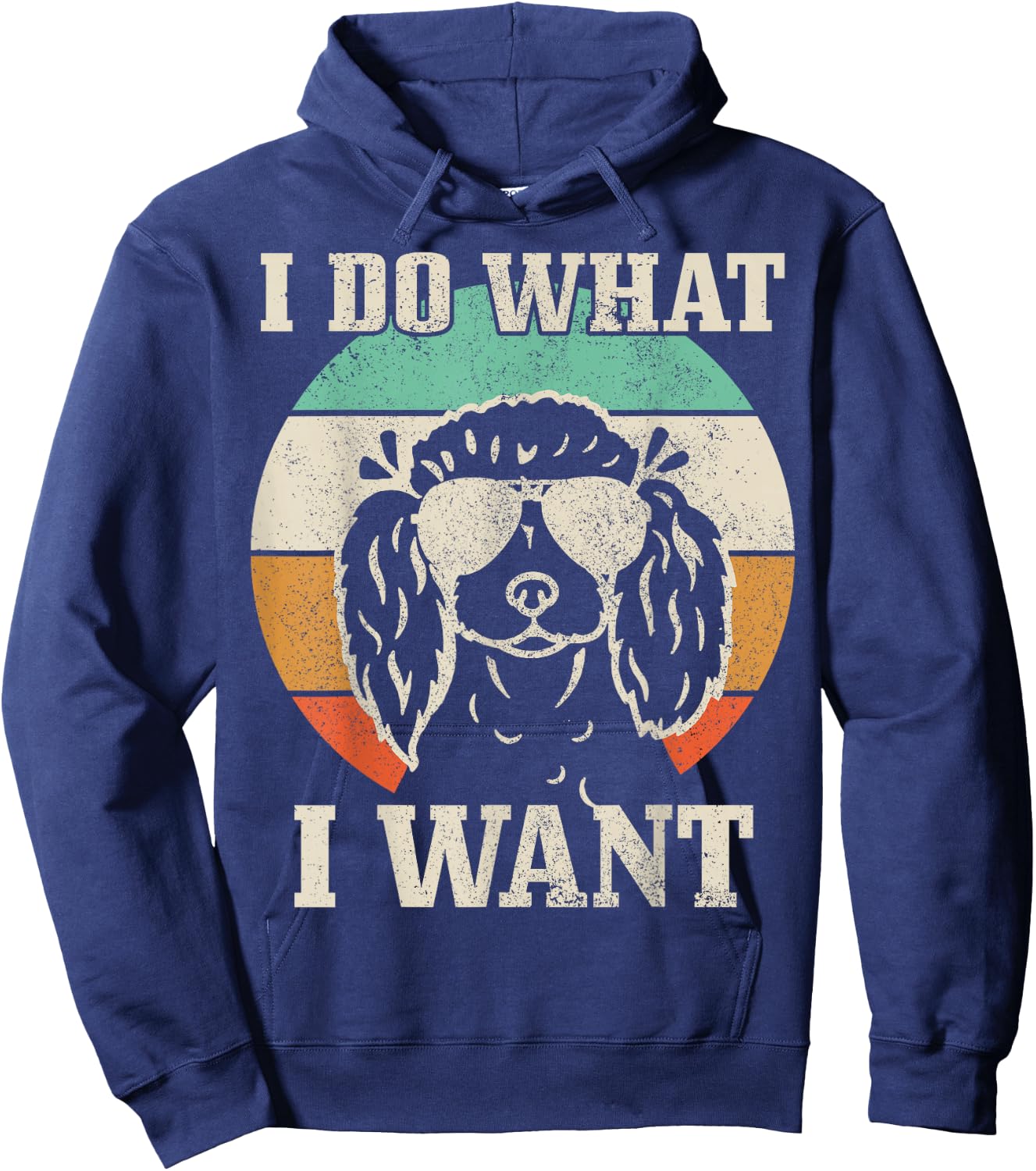Poodle Do What I Want Funny Dog Mom Vintage Standard Poodle Hoodie - Hoodie | Navy
