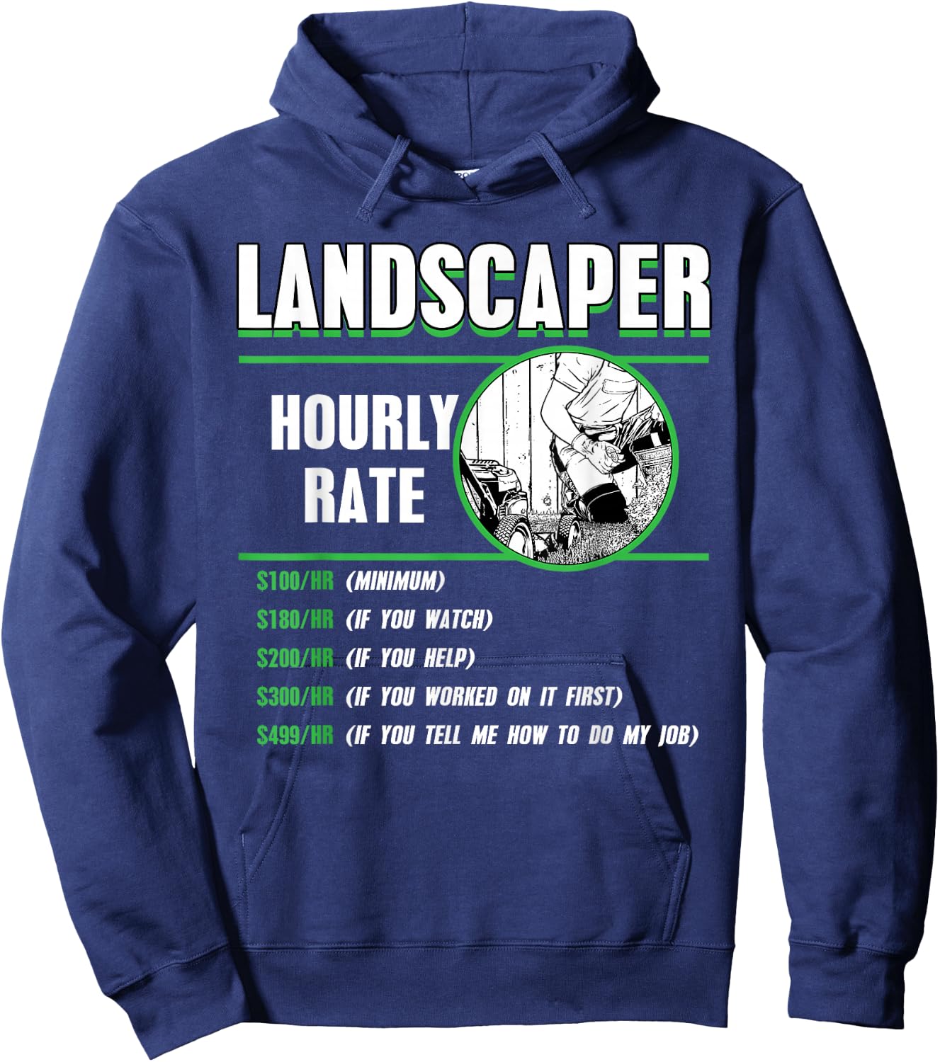 Landscaper Hourly Rate Landscaping Garden Lawn Mower Hoodie - Hoodie | Navy