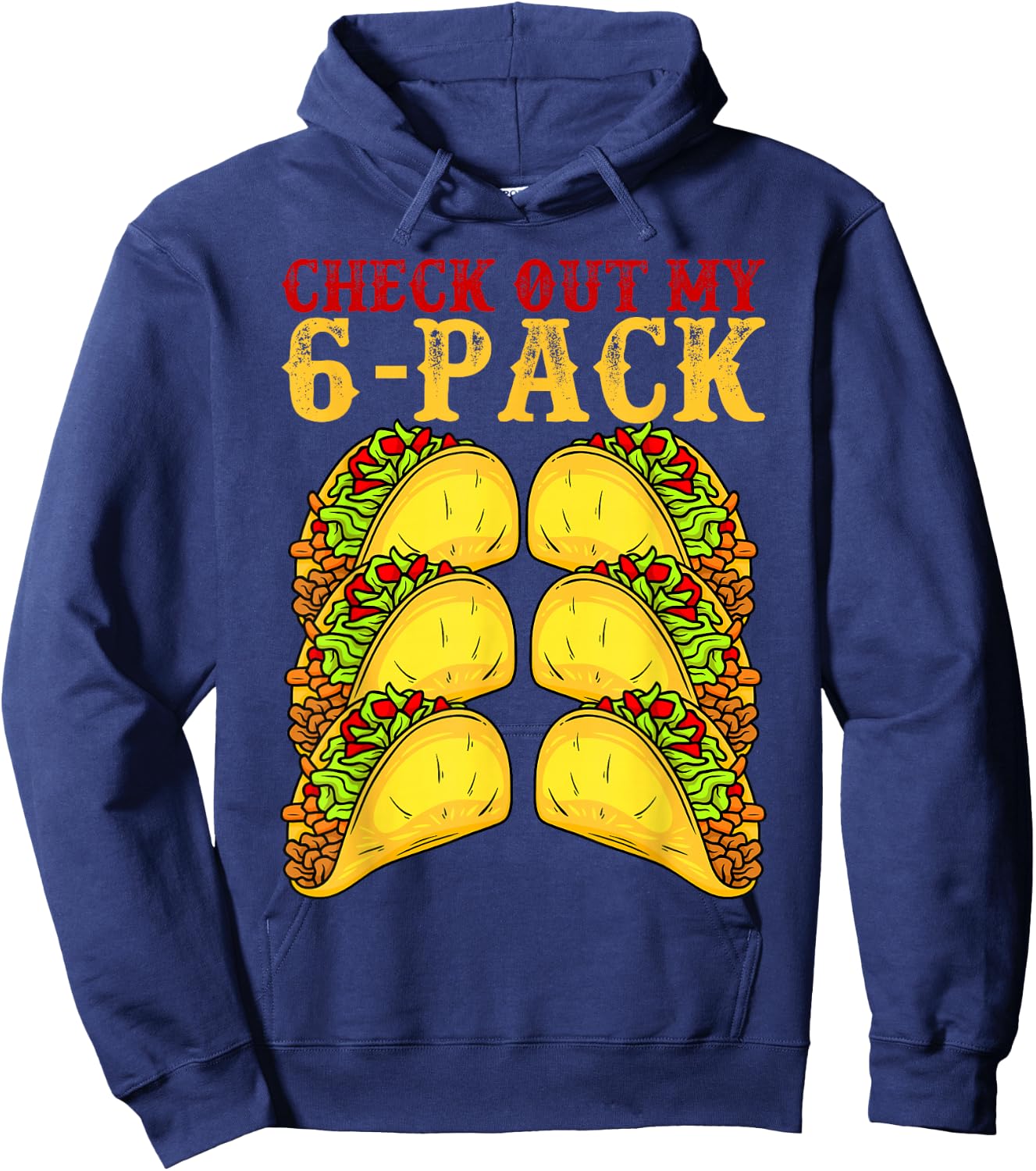 Cinco De Mayo Tacos Lover Gymnast - Check Out My 6 Pack Hoodie - Hoodie | Navy
