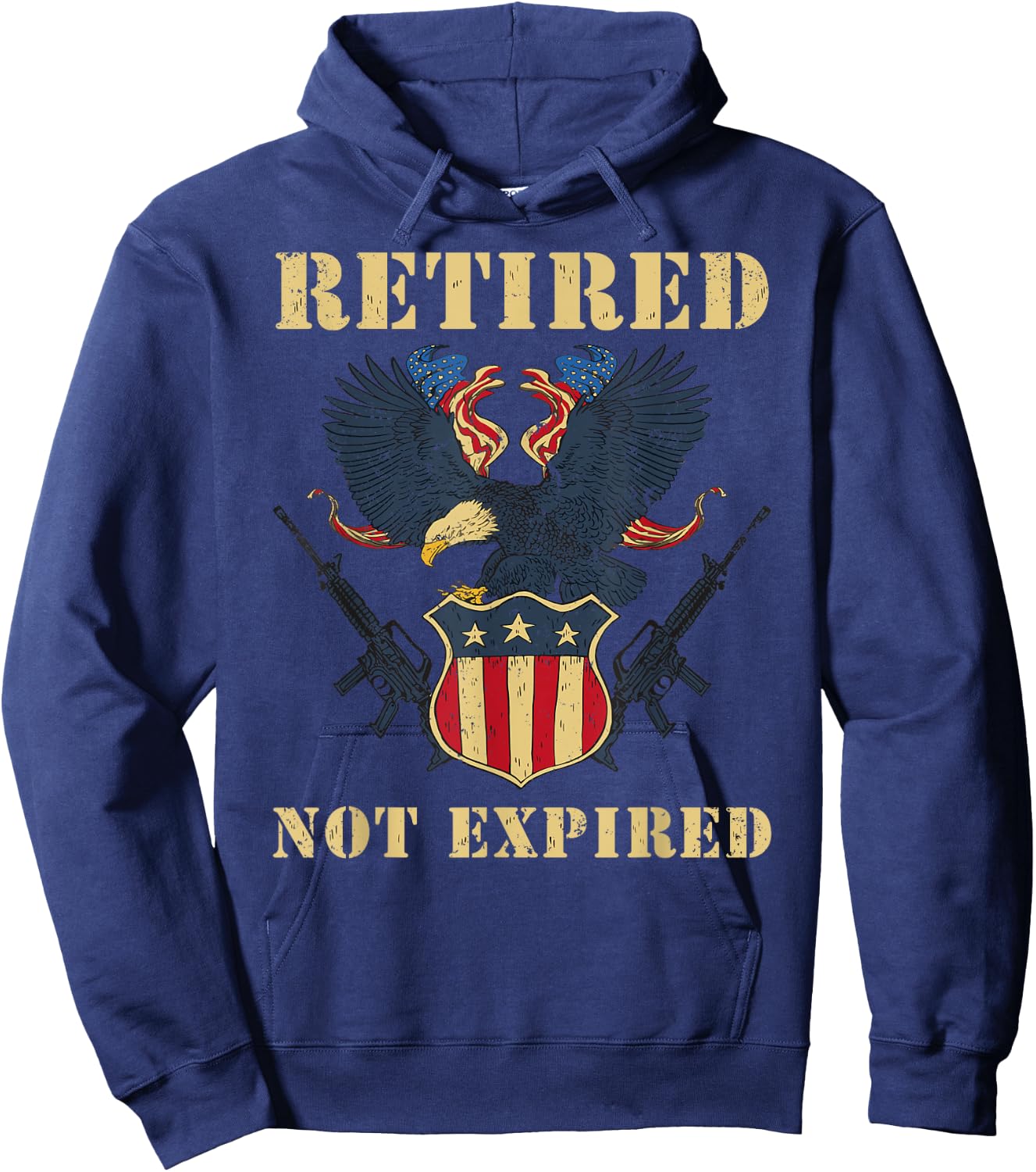 Retired Not Expired Military Veteran Army Proud Patriotic Women Men Hoodie - Hoodie | Navy