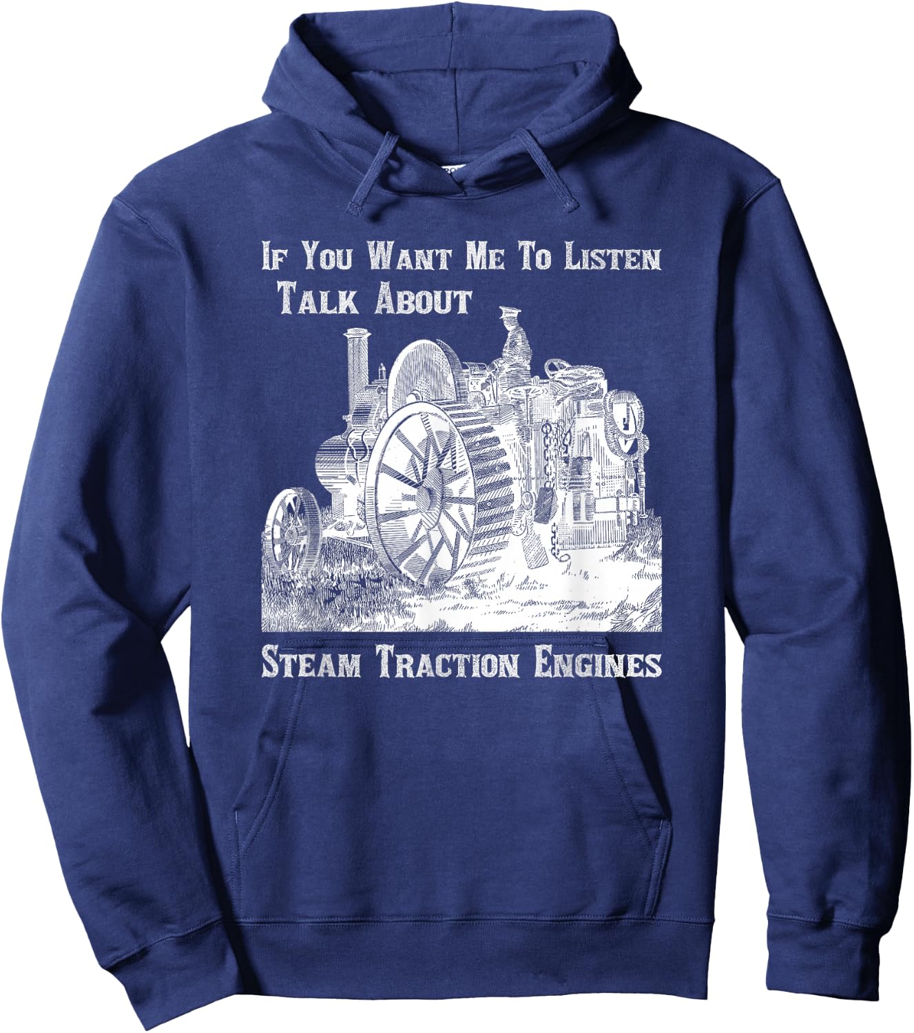 Traction Engine Enthusiast Lover Talk About Steam Hoodie - Hoodie | Navy