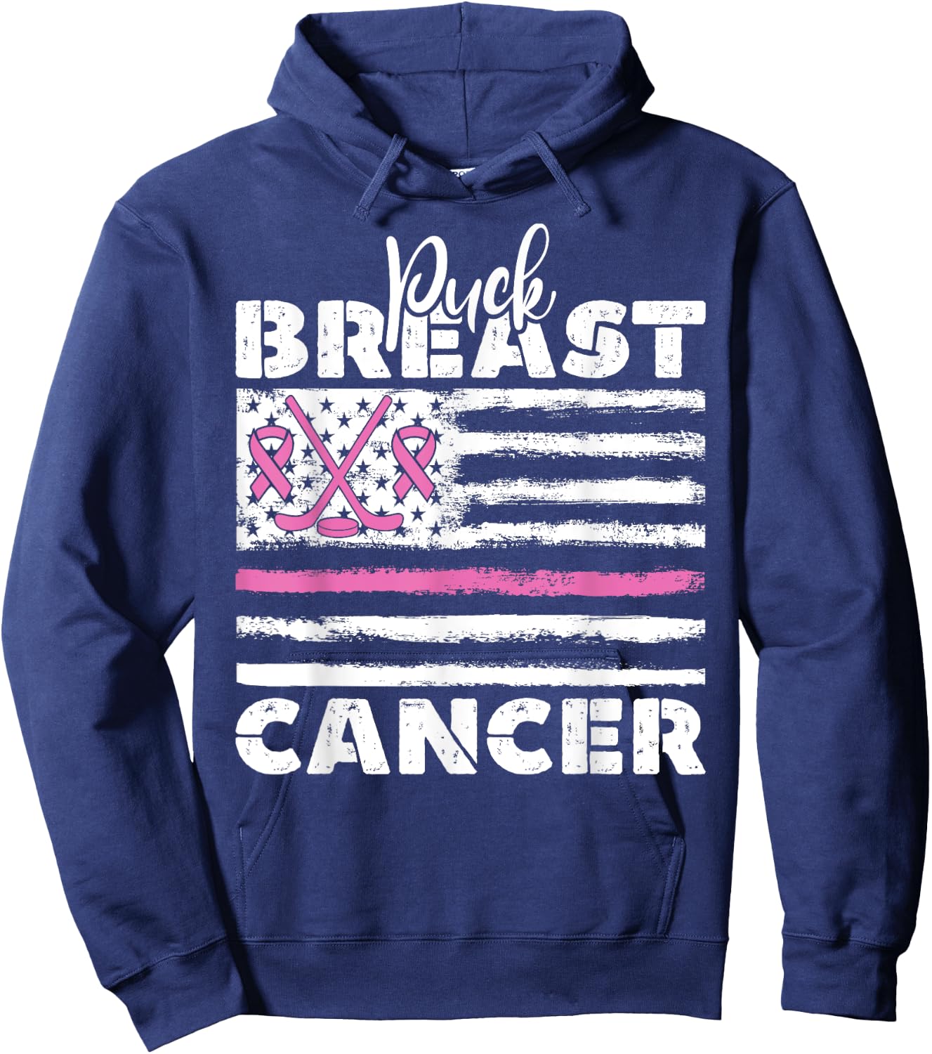 Puck Breast Cancer Ribbon Flag Breast Cancer Quote Hoodie - Hoodie | Navy