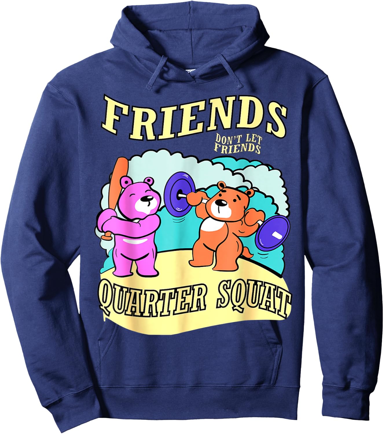 Friends Don't Let Friends Quarter Squat, Bodybuilding Gym Hoodie - Hoodie | Navy