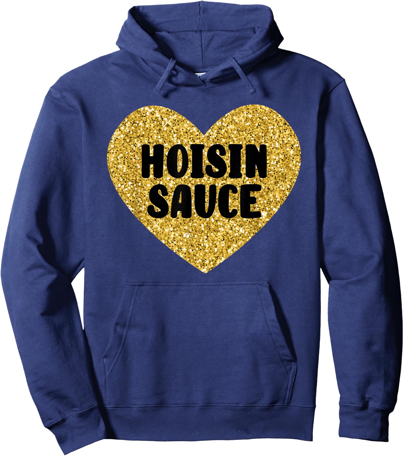 Hoisin Sauce I Love Hoisin Sauce Funny Food Hoodie - Hoodie | Navy
