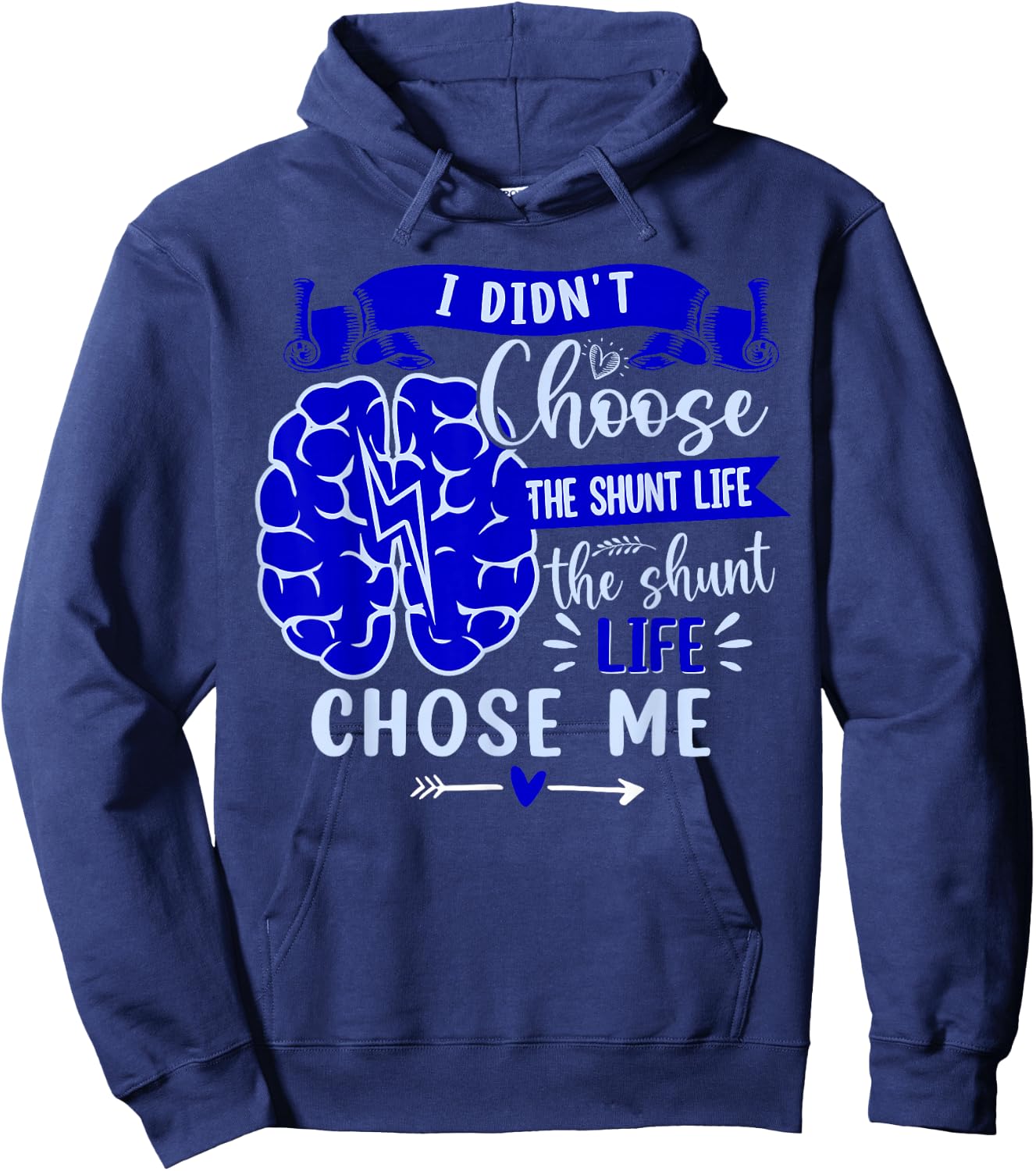 I Didn't Choose The Shunt Life The Shunt Life Chose Me Hoodie - Hoodie | Navy
