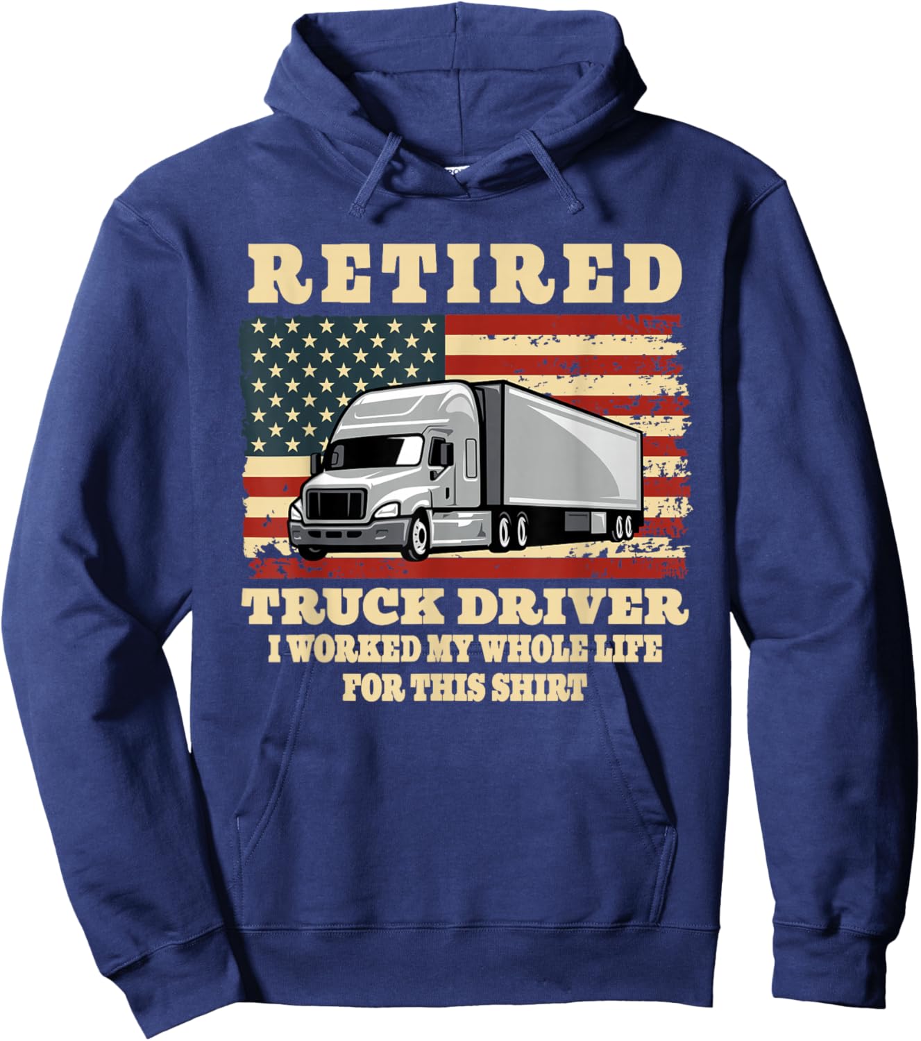 Retired Truck Driver Whole Life Trucker Retirement Party Hoodie - Hoodie | Navy