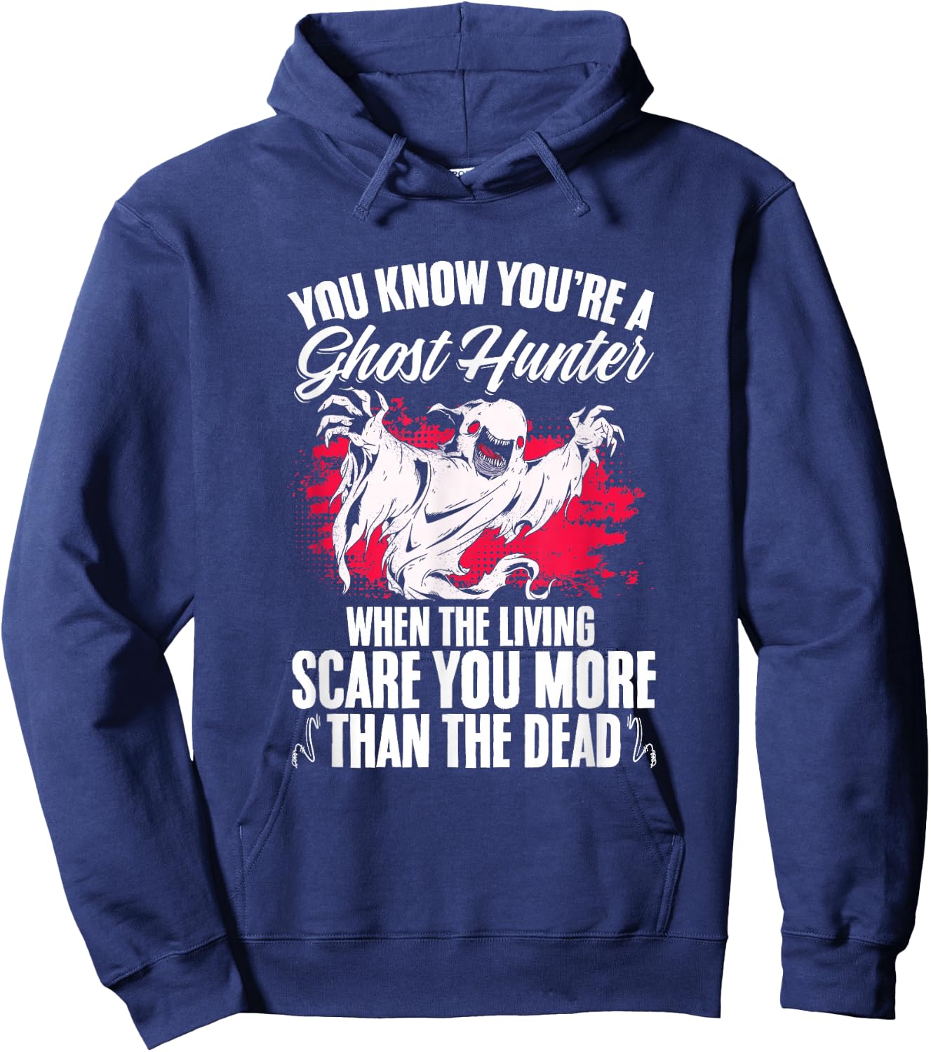Paranormal Hunting Halloween You're A Ghost Hunter Hoodie - Hoodie | Navy