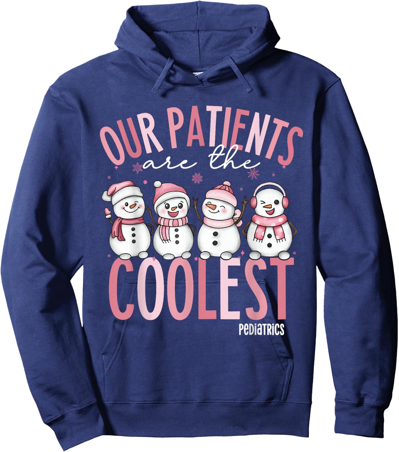 Cute Our Patients Are The Coolest Pediatrics Nurse Christmas Hoodie - Hoodie | Navy