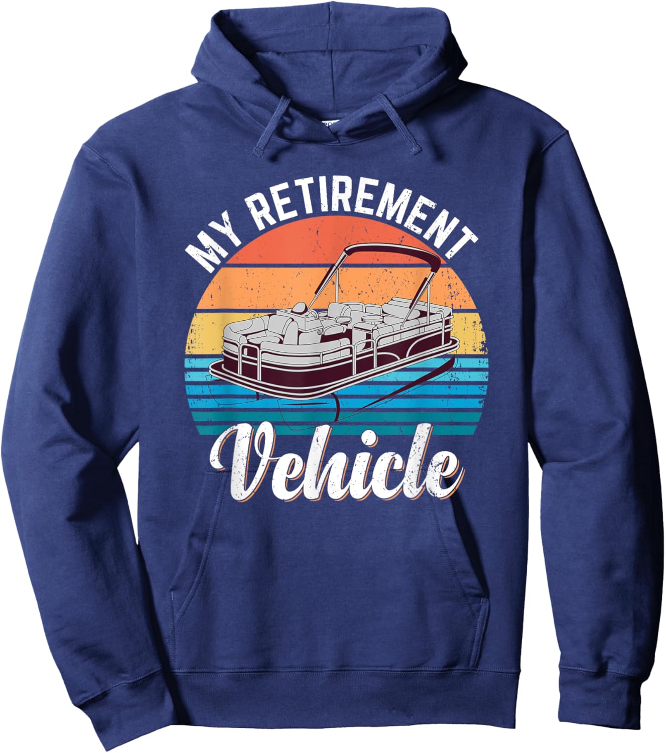 Pontoon Boat My Retirement Vehicle Funny Pontoon Captain Hoodie - Hoodie | Navy