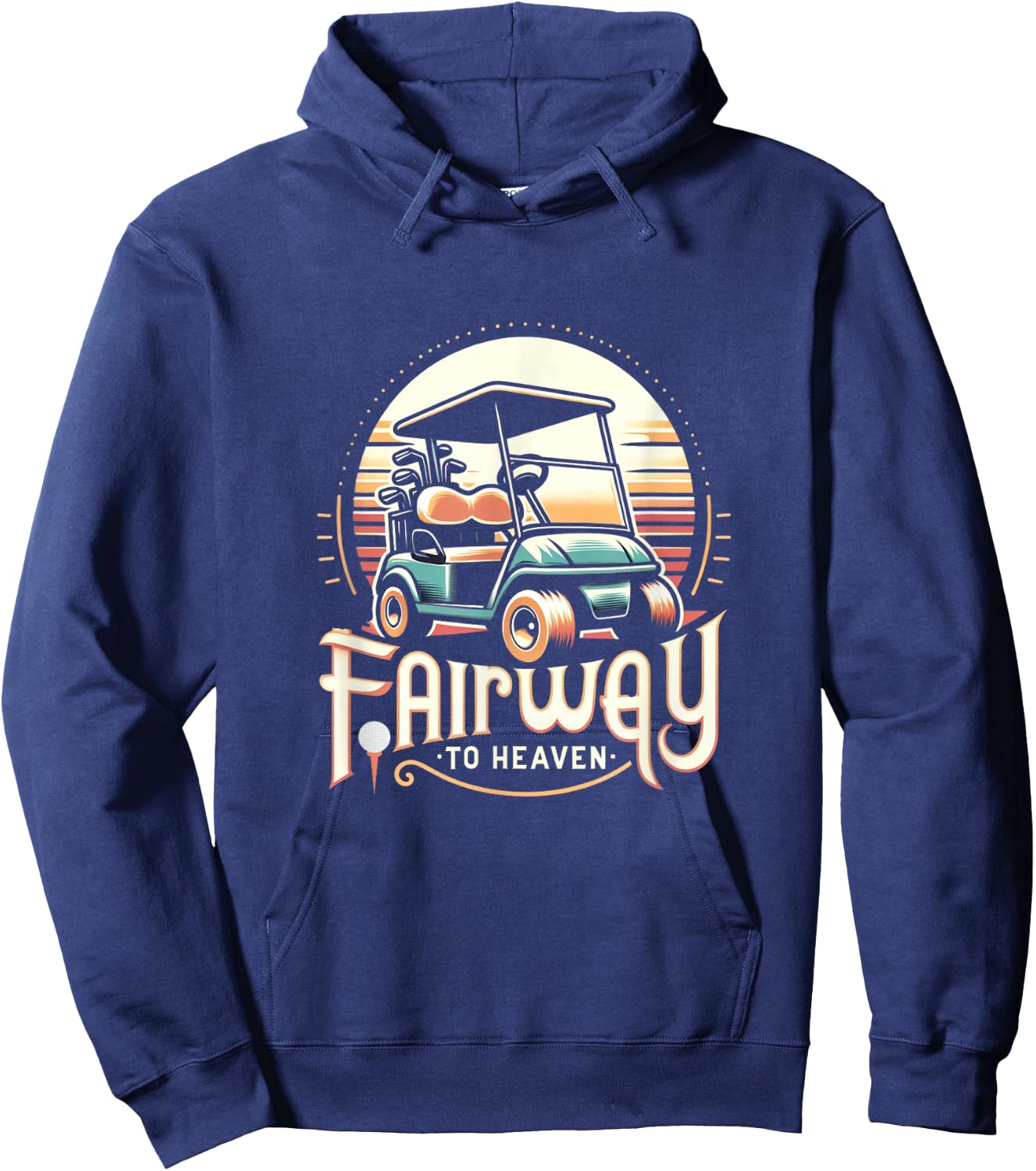 Fairway To Heaven Golf Cart Golfing Golfer Funny Hoodie - Hoodie | Navy